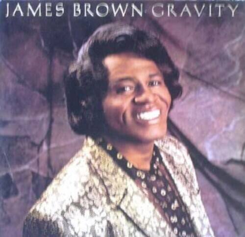 JAMES BROWN GRAVITY