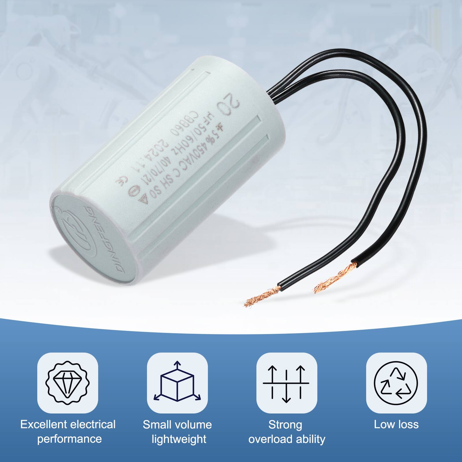 4 20 CBB60 = 50/60Hz *5% 2024.11 40/70/21 C 450VAC HS OS 8 DINGFENG

Excellent electrical performance  
Small volume lightweight  
Strong overload ability  
Low loss