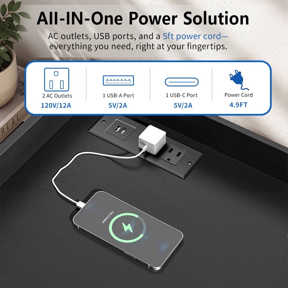 All-IN-One Power Solution AC outlets, USB ports, and a 5ft power cord—everything you need, right at your fingertips.

2 AC Outlets 120V/12A
1 USB-A Port 5V/2A
1 USB-C Port 5V/2A
Power Cord 4.9FT