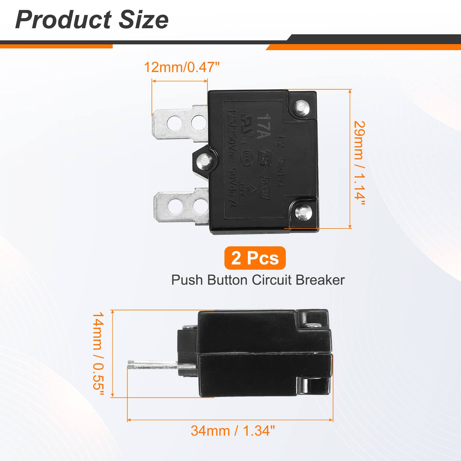 Product Size

12mm / 0.47"  
14mm / 0.55"  
29mm / 1.14"  
34mm / 1.34"  

2 Pcs Push Button Circuit Breaker