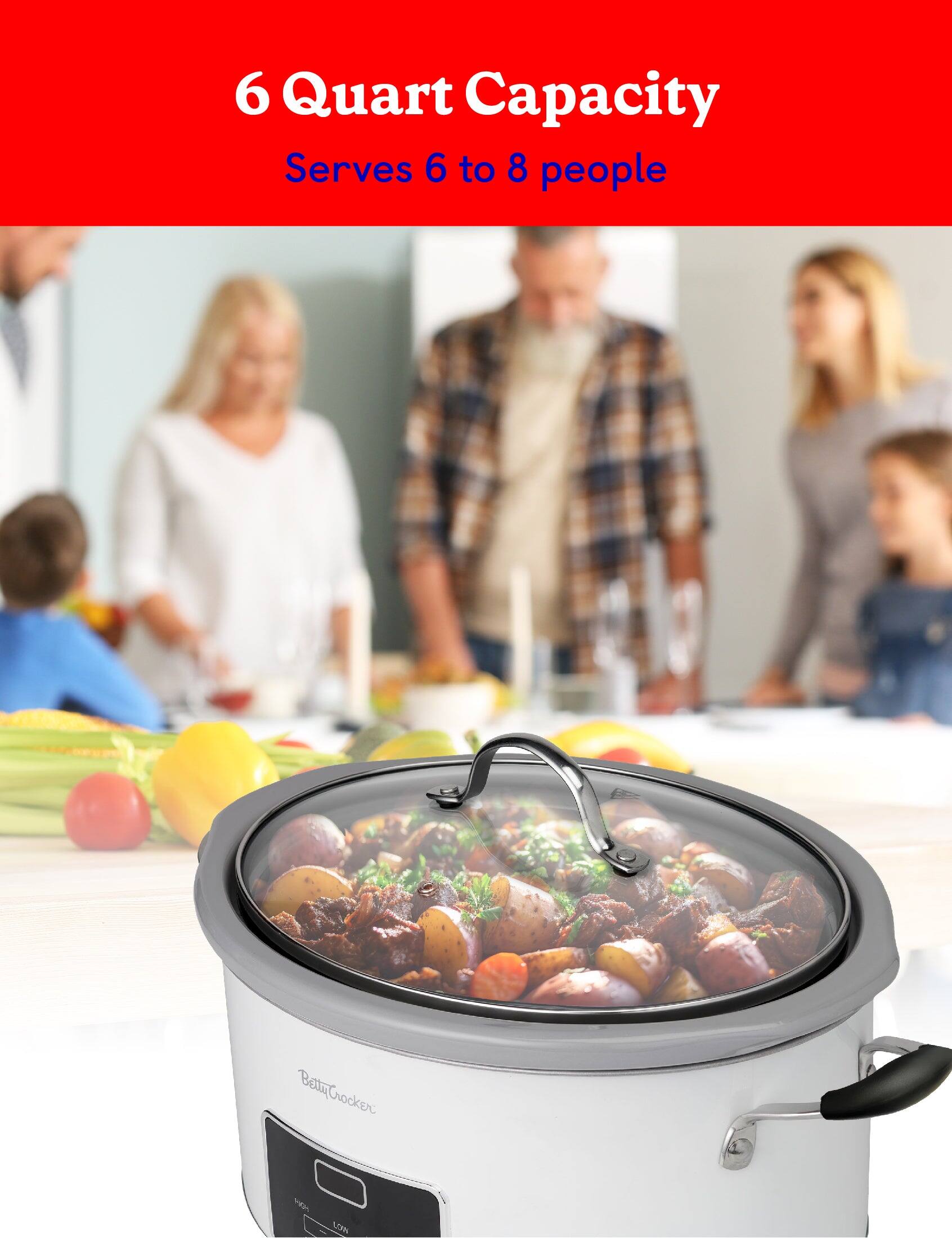 6 Quart Capacity Serves 6 to 8 people Betty Crocker