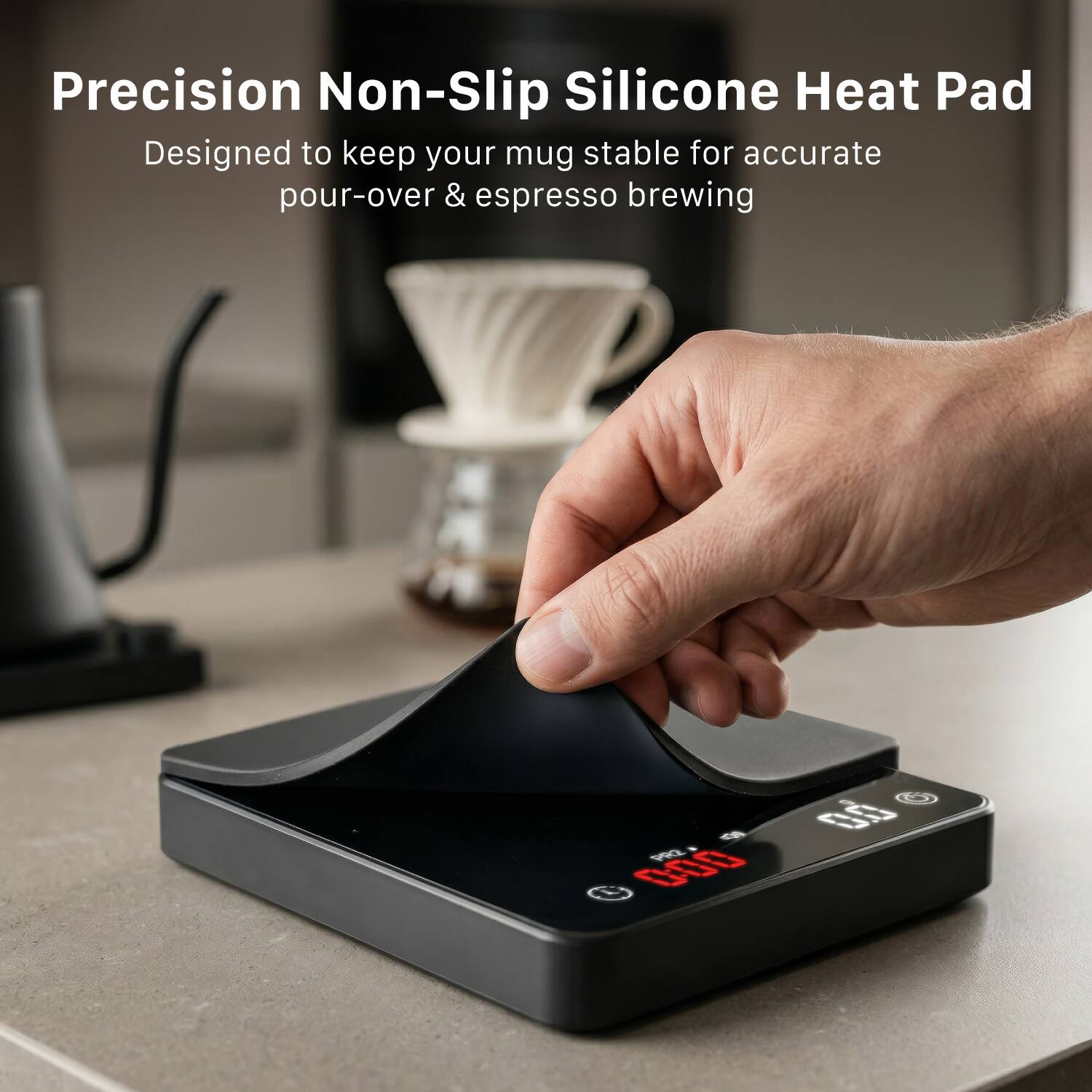 Precision Non-Slip Silicone Heat Pad  
Designed to keep your mug stable for accurate pour-over & espresso brewing