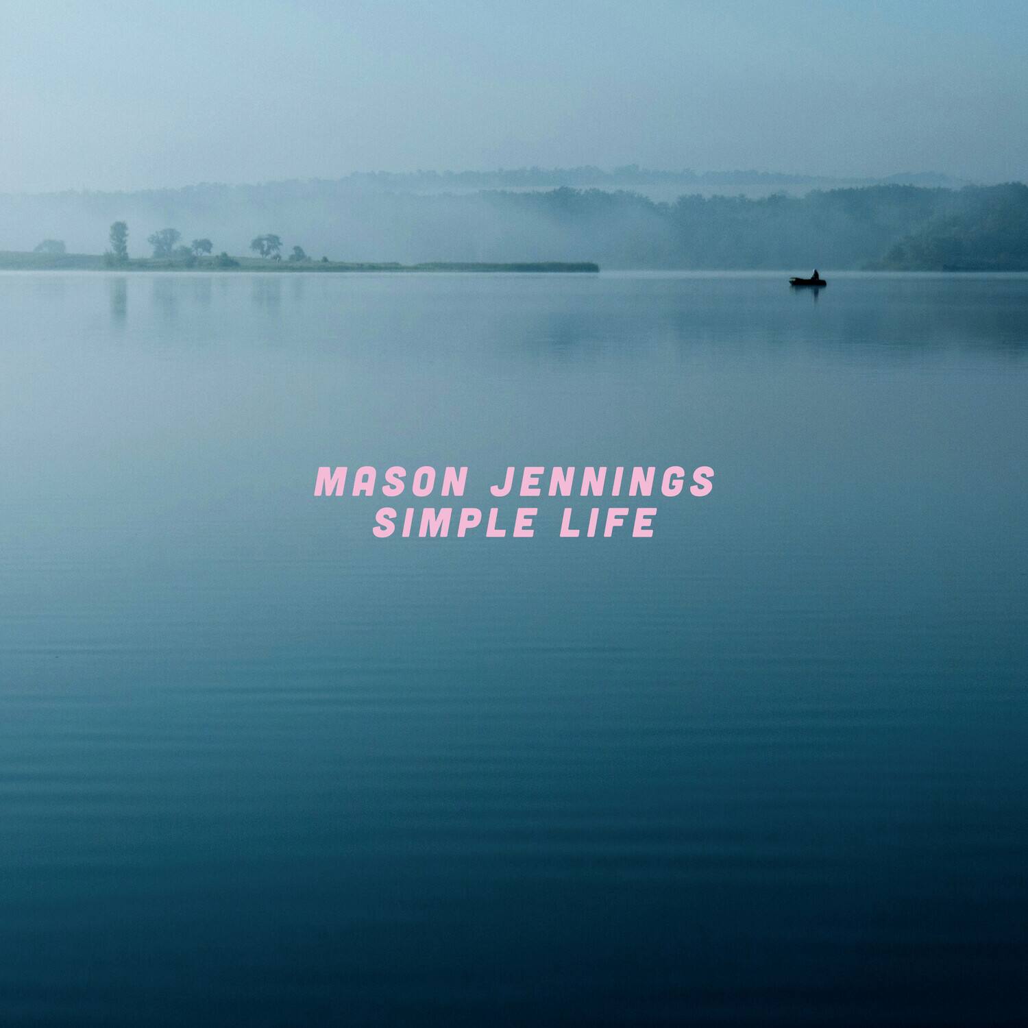 MASON JENNINGS  
SIMPLE LIFE