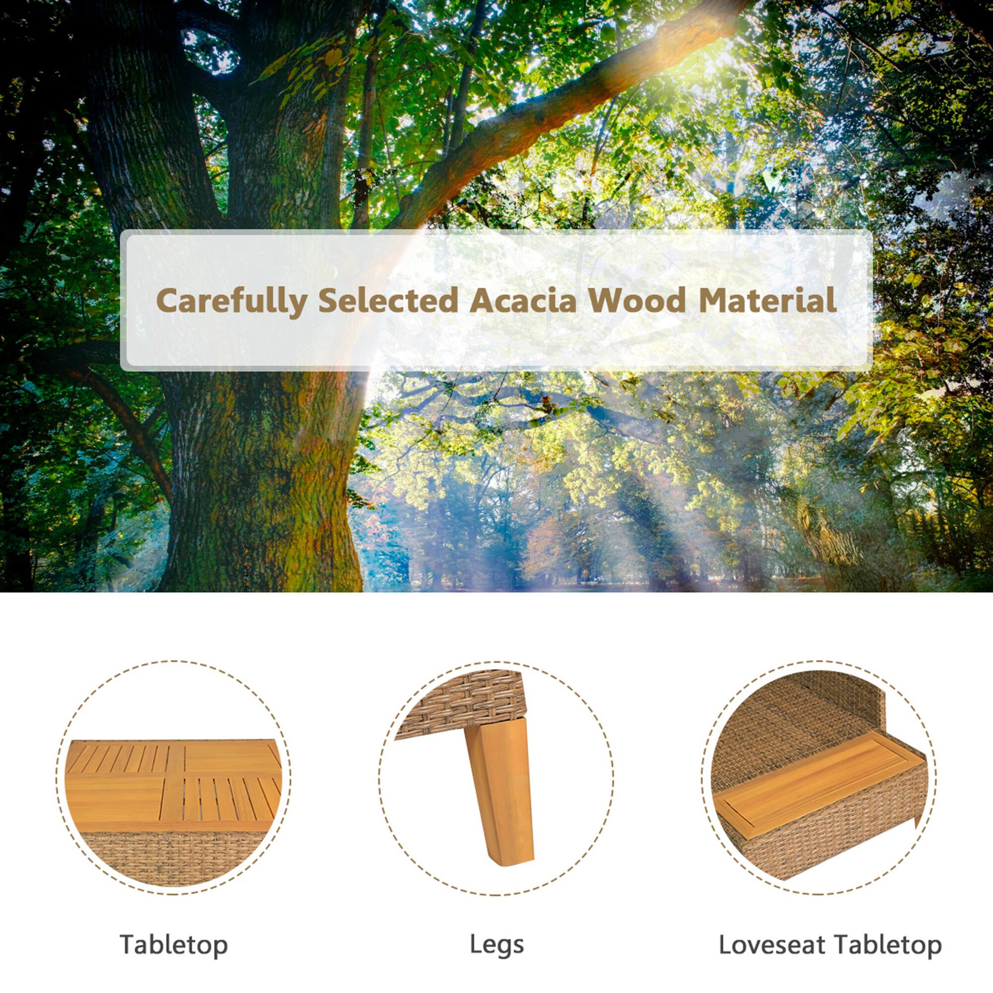 Carefully Selected Acacia Wood Material

Tabletop Legs Loveseat Tabletop
