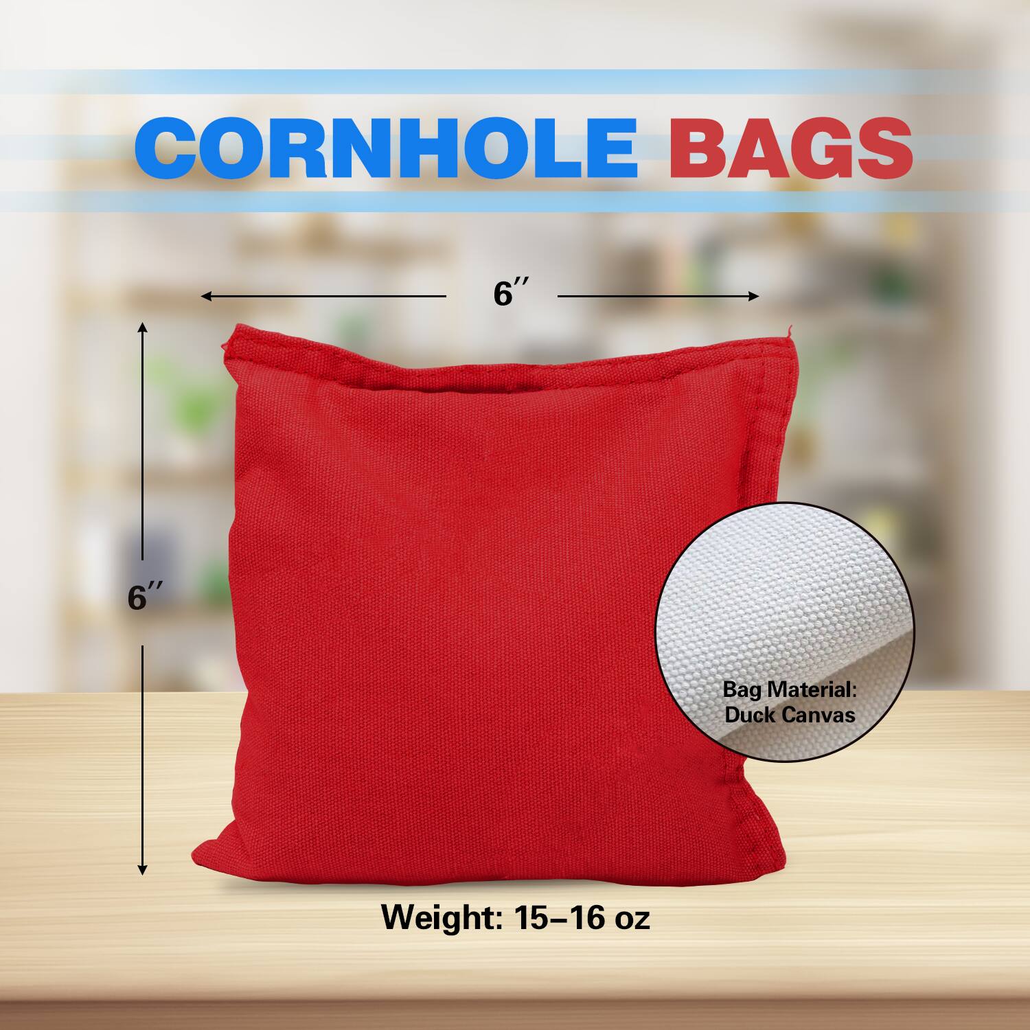 CORNHOLE BAGS

6" x 6"

Bag Material: Duck Canvas

Weight: 15-16 oz