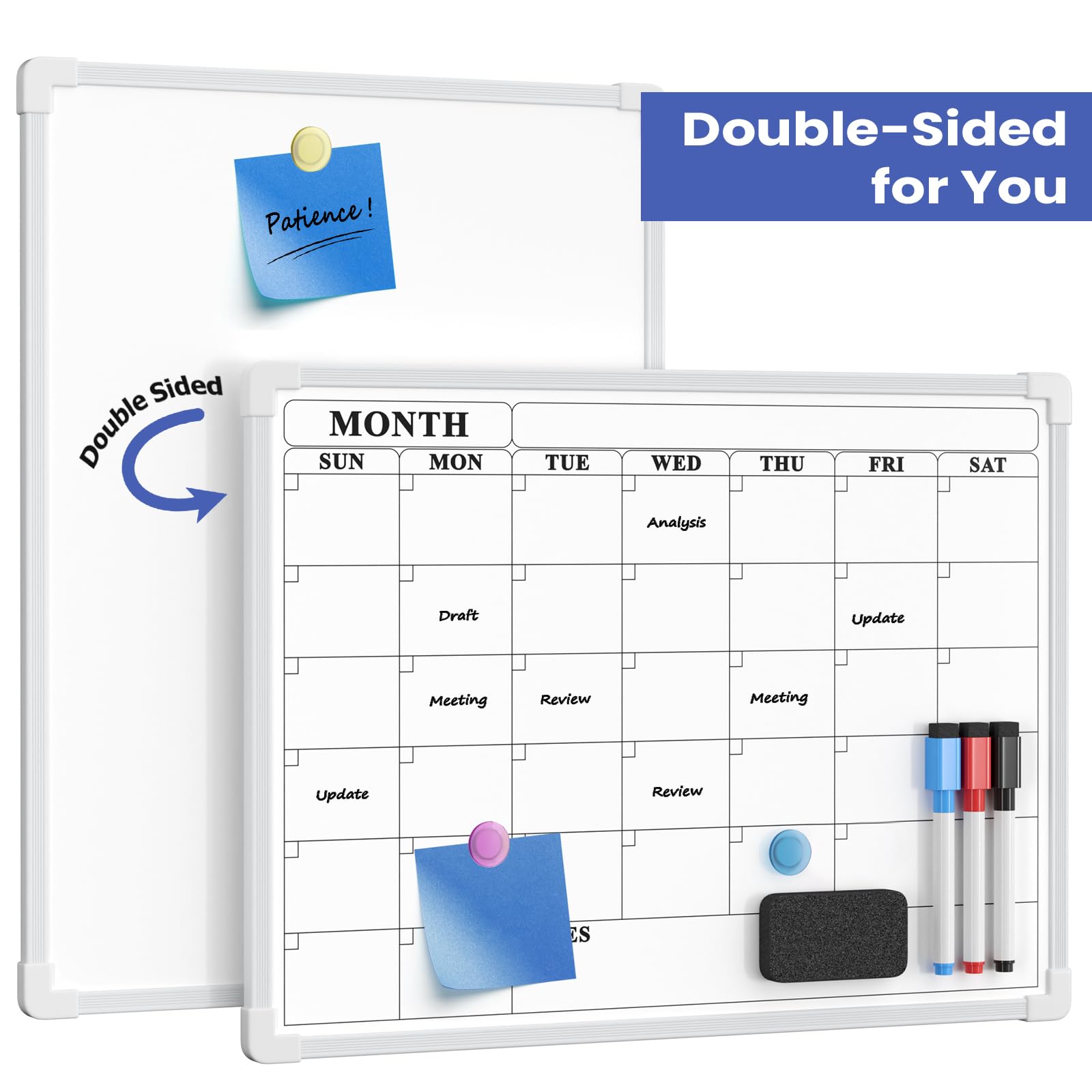 Double-Sided for You

Patience!

Double-Sided

MONTH

SUN MON TUE WED THU FRI SAT

Analysis

Draft

Meeting

Review

Update

Meeting

Review

Update