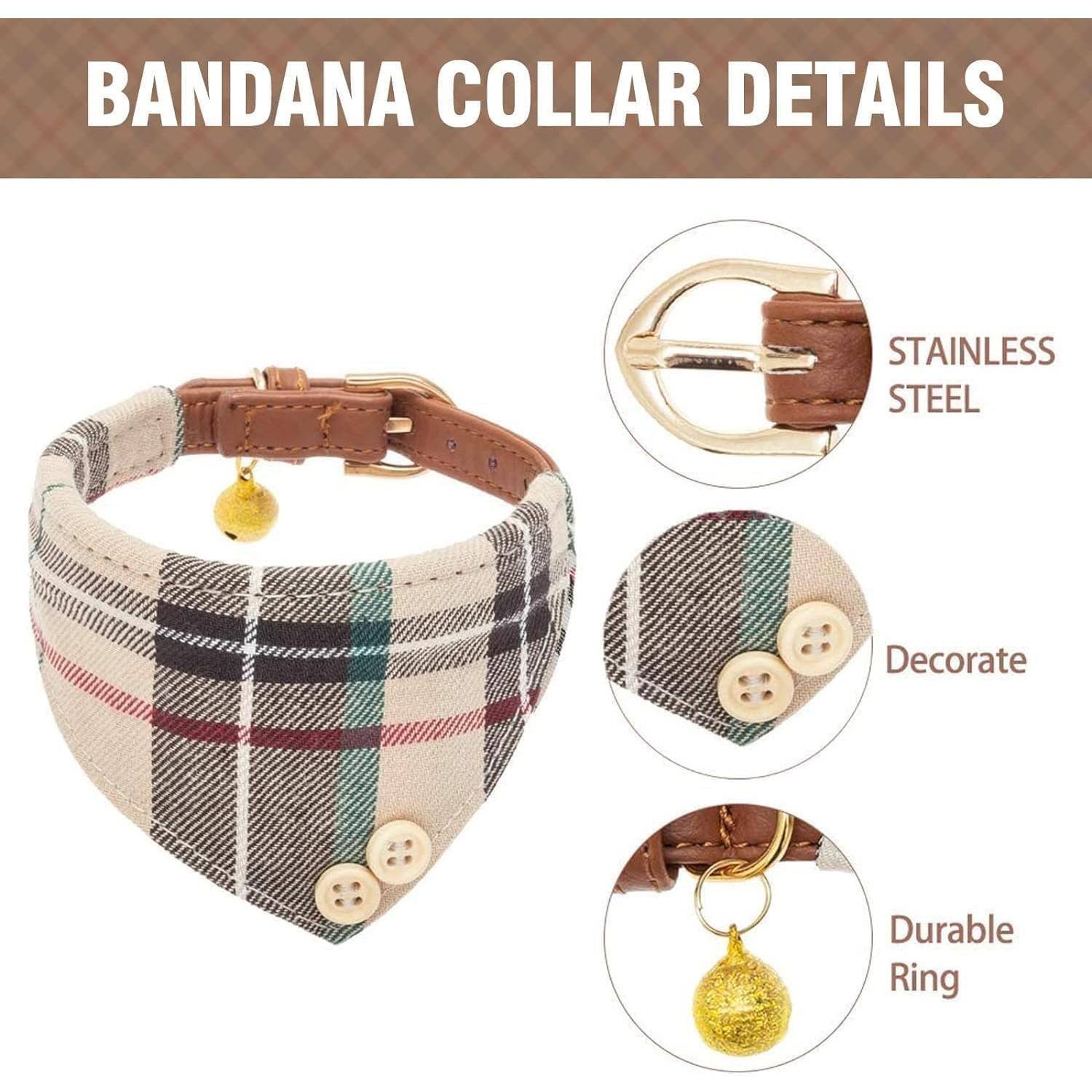BANDANA COLLAR DETAILS

- STAINLESS STEEL
- Decorate
- Durable Ring