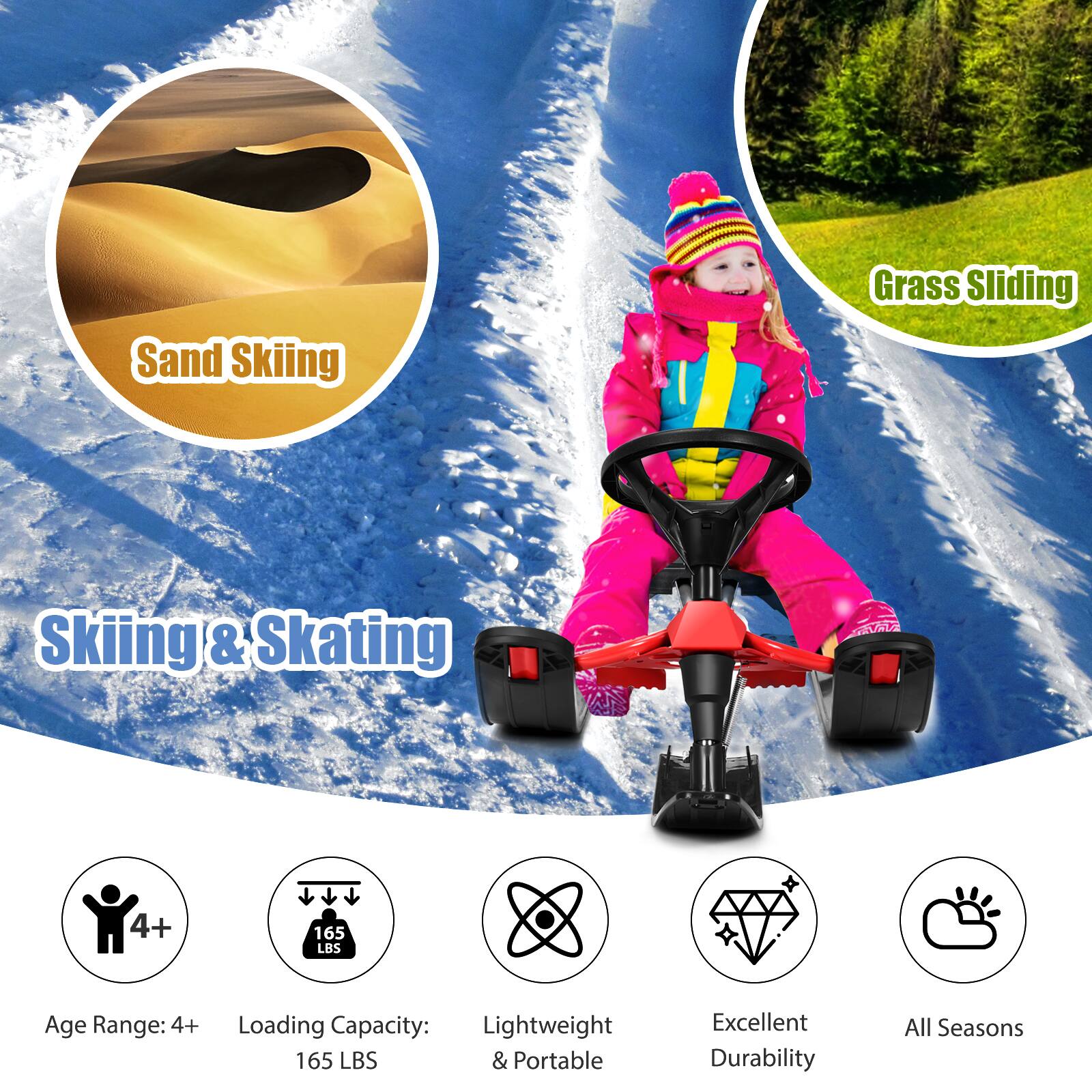 The text on the image can be grouped as follows:

1. Sand Skiing: A child riding a sled on sand.
2. Grass Sliding: A child riding a sled on grass.
3. Skiing & Skating: A child riding a sled on snow.
4. Gevala: A child riding a sled on snow.
5. 4+: Age range for the sled.
6. 165 LBS: Loading capacity for the sled.
7. Lightweight: The sled is lightweight.
8. Portable: The sled is portable.
9. Durable: The sled is durable.
10. All Seasons: The sled is suitable for use in all seasons.
