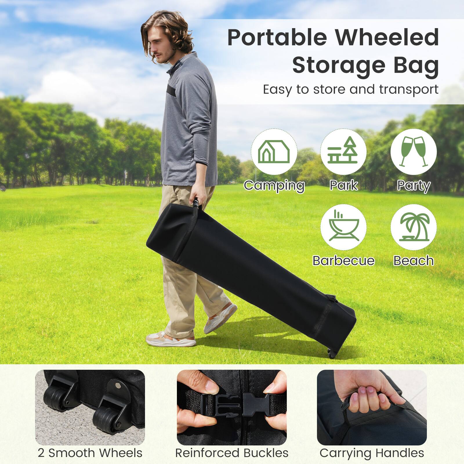 Portable Wheeled Storage Bag

Easy to store and transport

Camping, Park, Party, Barbecue, Beach

2 Smooth Wheels

Reinforced Buckles

Carrying Handles