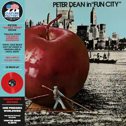 **CULTURE FACTORY**
CULTURE FACTORY USA INC.
**PETER DEAN in "FUN CITY"**
**"SNAKE HIPS" DEAN**
TRACKS FROM THE GREAT AMERICAN SONGBOOK
VINYL HAS BEEN OUT OF PRINT & UNAVAILABLE UNTIL NOW
RED APPLE COLOR VINYL
12 INCH LP
COLLECTOR'S EDITION
ONE PRESSING WORLDWIDE
THIS DELUXE PACKAGE INCLUDES:
PRINTED INNER SLEEVE