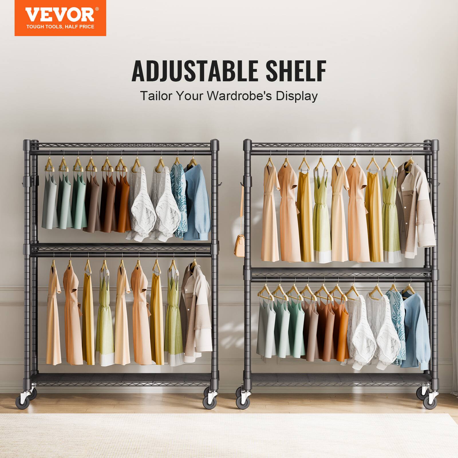 VEVOR TOUGH TOOLS, HALF PRICE
ADJUSTABLE SHELF
Tailor Your Wardrobe's Display