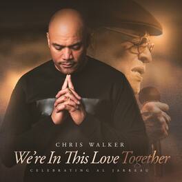 Chris Walker - We're In This Love Together (Soundstone Vinyl) - VINYL LP