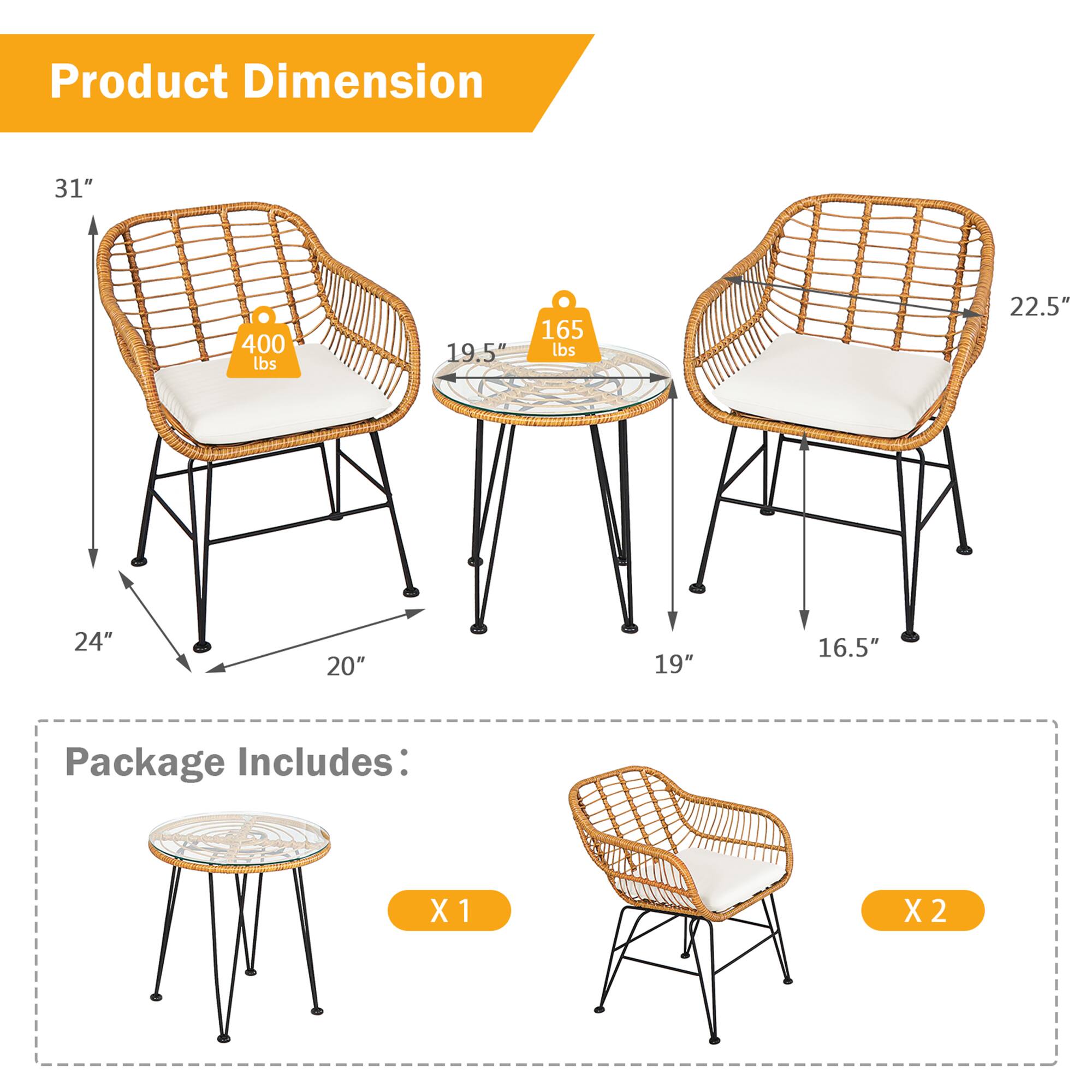 Product Dimension

- Chair: 31" H x 24" W x 20" D
- Table: 19.5" Diam x 16.5" H
- Weight Capacity: 400 lbs (Chair), 165 lbs (Table)

Package Includes:
- Table: X 1
- Chairs: X 2
