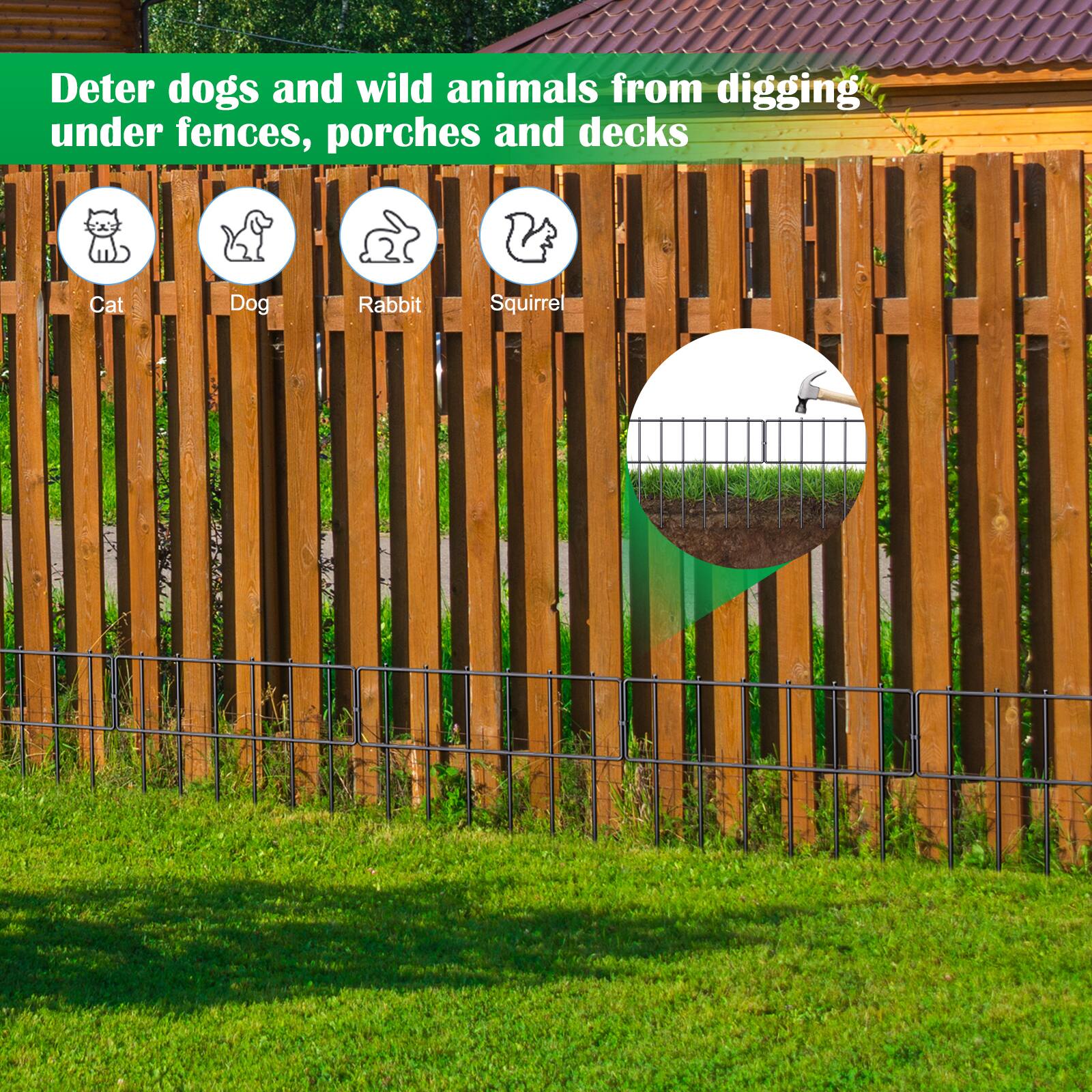 Deter dogs and wild animals from digging under fences, porches and decks

Cat
Dog
Rabbit
Squirrel