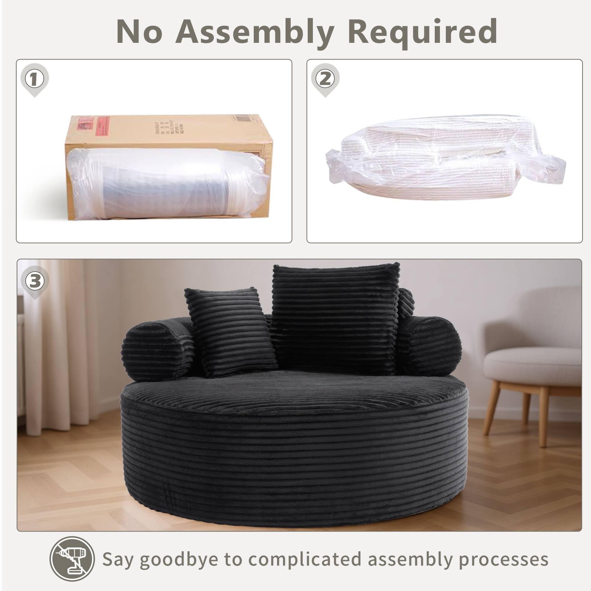 No Assembly Required

1. 
2. 
3. 

Say goodbye to complicated assembly processes