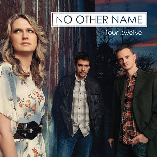 NO OTHER NAME  
four:twelve