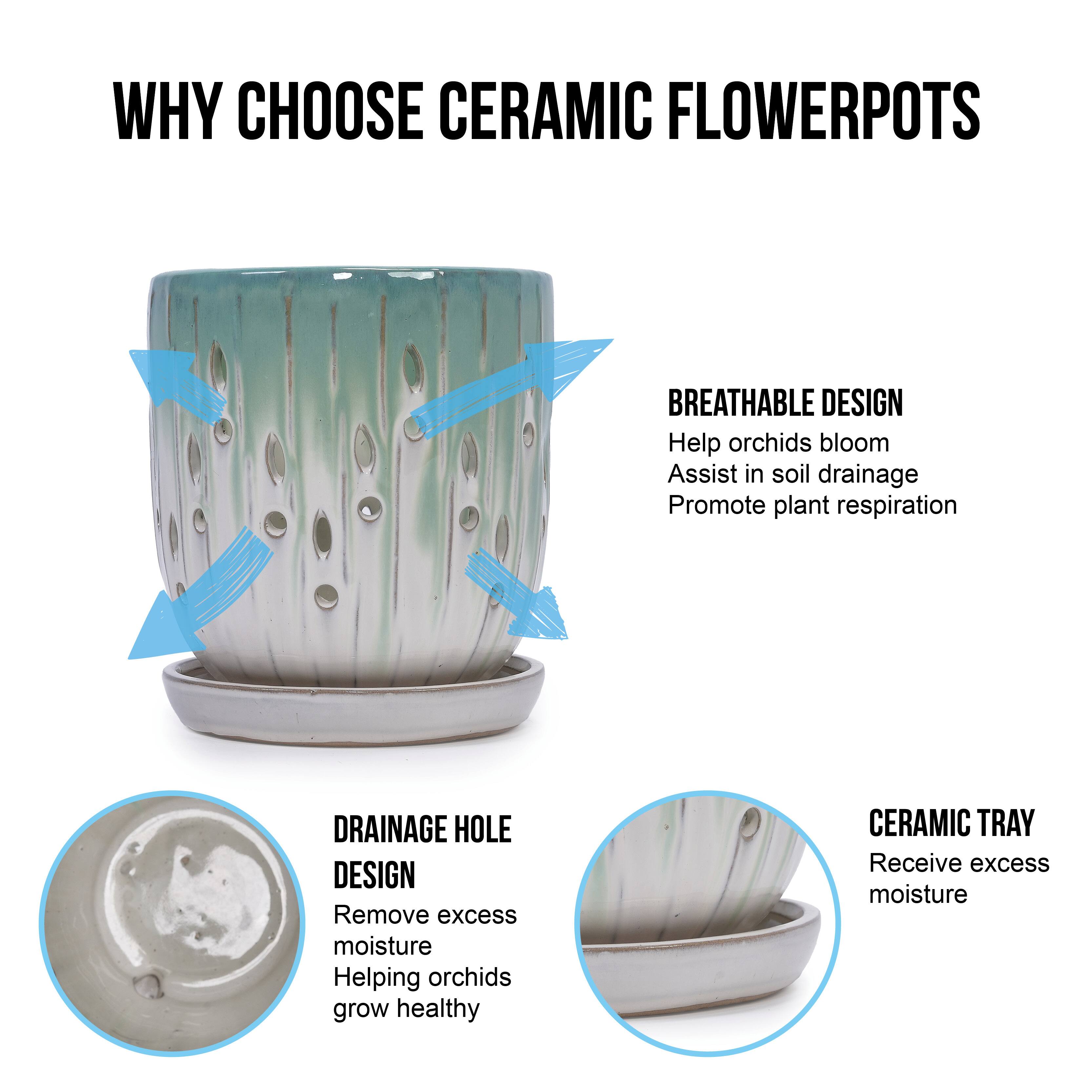 WHY CHOOSE CERAMIC FLOWERPOTS

BREATHABLE DESIGN
- Help orchids bloom
- Assist in soil drainage
- Promote plant respiration

DRAINAGE HOLE DESIGN
- Remove excess moisture
- Helping orchids grow healthy

CERAMIC TRAY
- Receive excess moisture