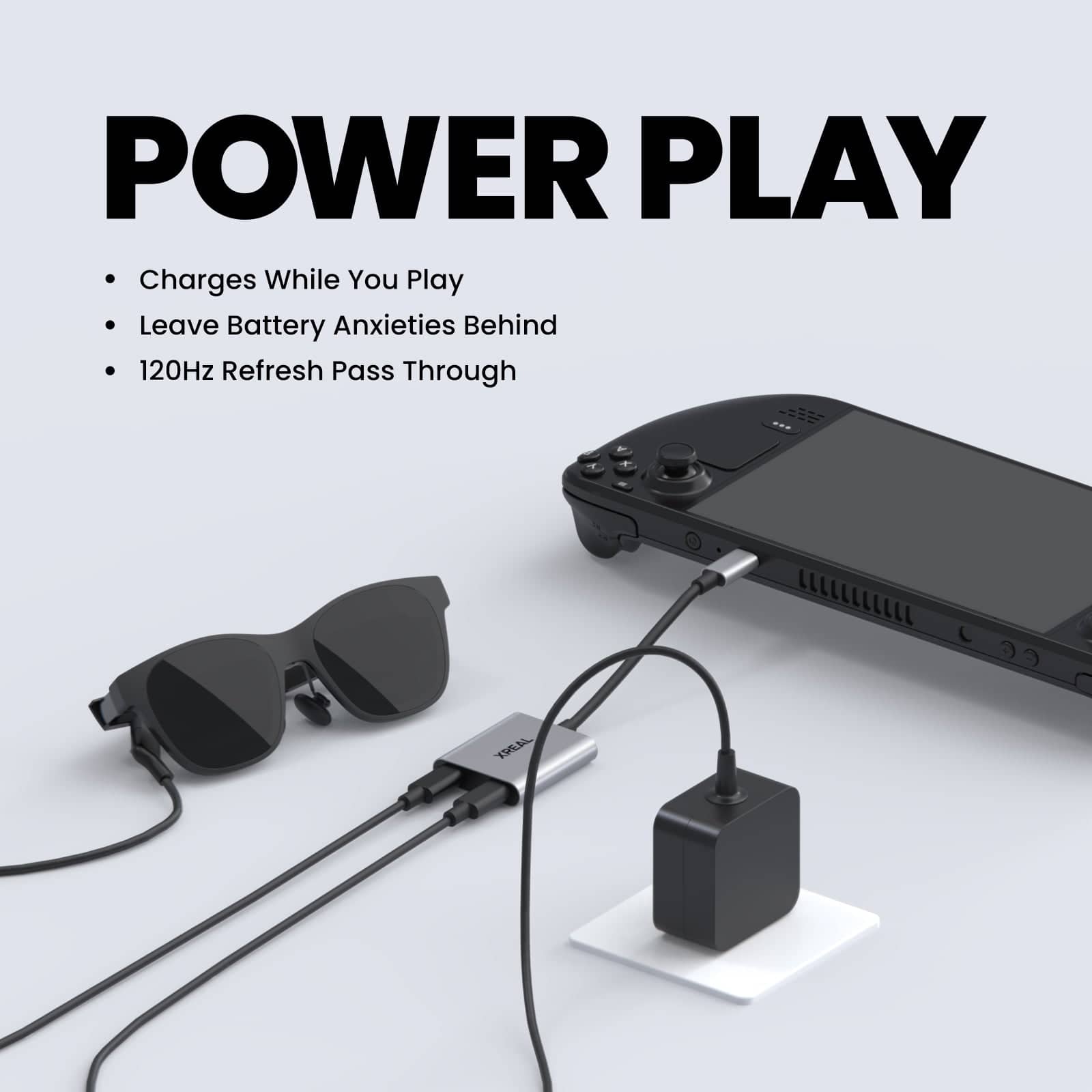 POWER PLAY
- Charges While You Play
- Leave Battery Anxieties Behind
- 120Hz Refresh Pass Through