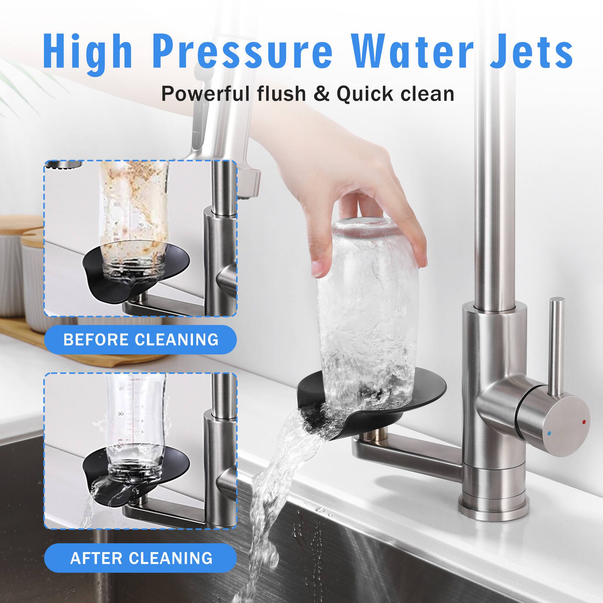 High Pressure Water Jets  
Powerful flush & Quick clean  

BEFORE CLEANING  

AFTER CLEANING