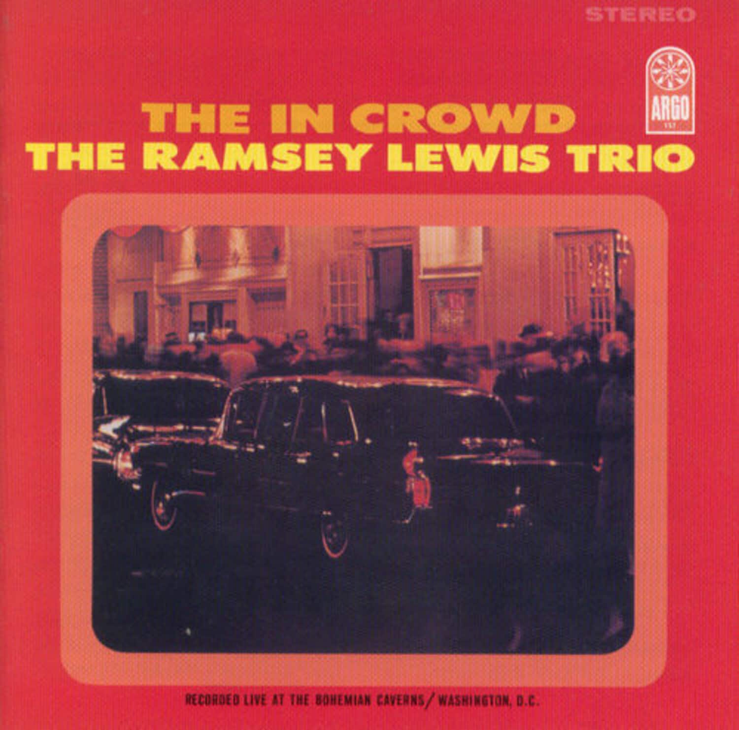 STEREO  
THE IN CROWD  
THE RAMSEY LEWIS TRIO  
RECORDED LIVE AT THE BOHEMIAN CAVERNS / WASHINGTON, D.C.  
ARGO