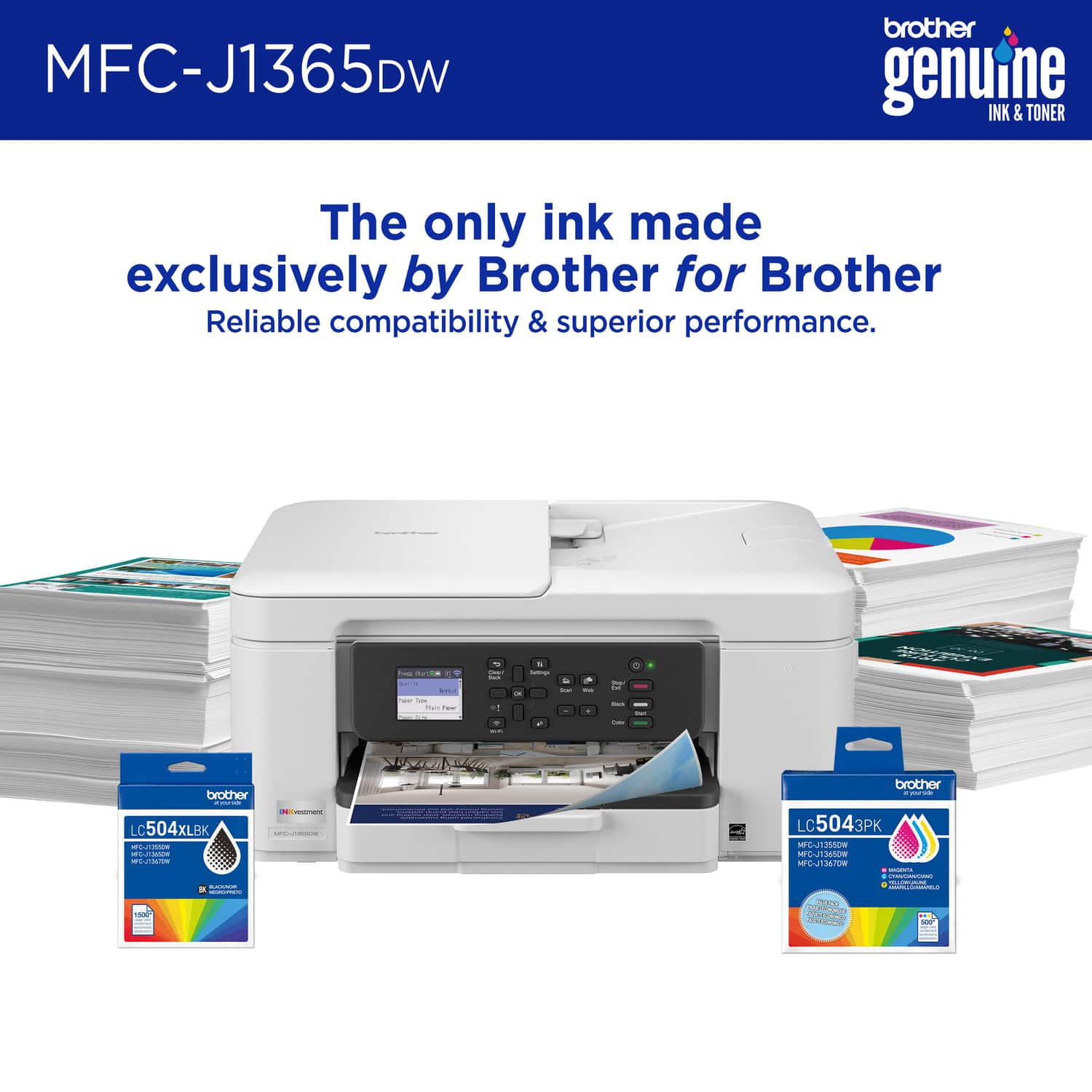 MFC-J1365DW brother genuine INK & TONER
The only ink made exclusively by Brother for Brother
Reliable compatibility & superior performance.
- LC504XLBK
- LC5043PK