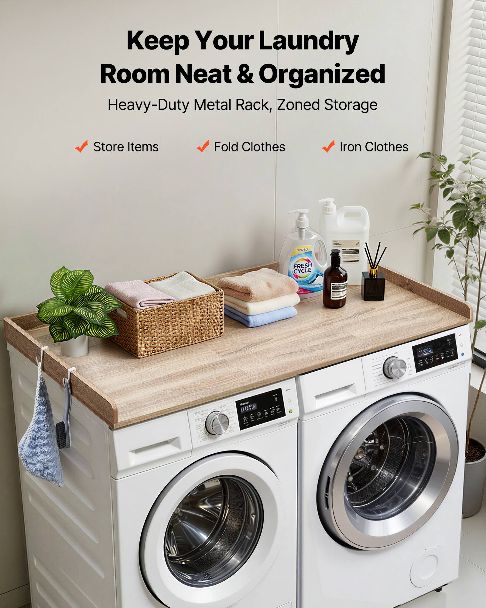 Keep Your Laundry Room Neat & Organized  
Heavy-Duty Metal Rack, Zoned Storage  
- Store Items  
- Fold Clothes  
- Iron Clothes  

FRESH CYCLE 02  
ULAM Lies e 9