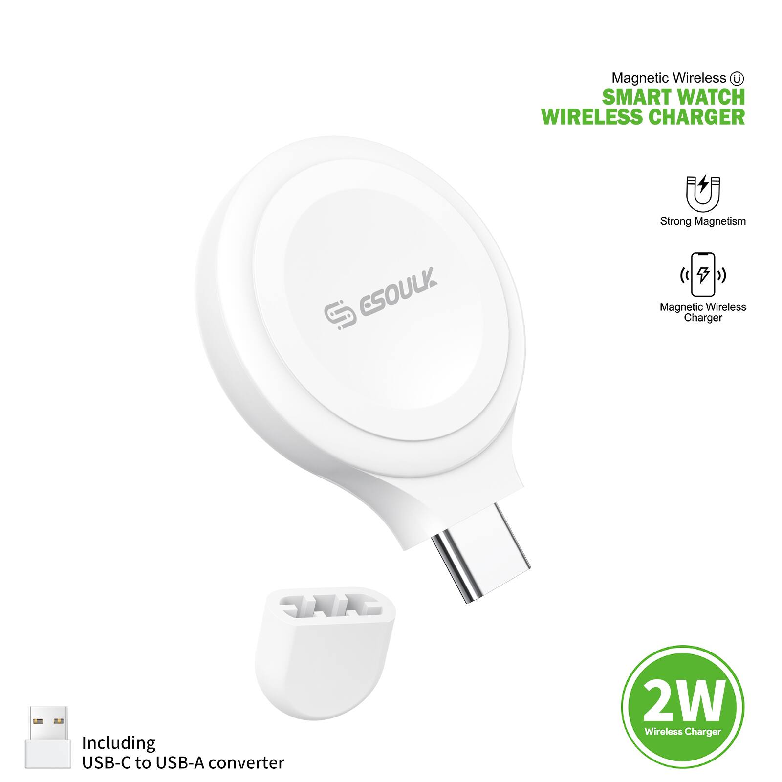 Magnetic Wireless U  
SMART WATCH  
WIRELESS CHARGER  

Strong Magnetism  
Magnetic Wireless Charger  

Including USB-C to USB-A converter  

2W Wireless Charger