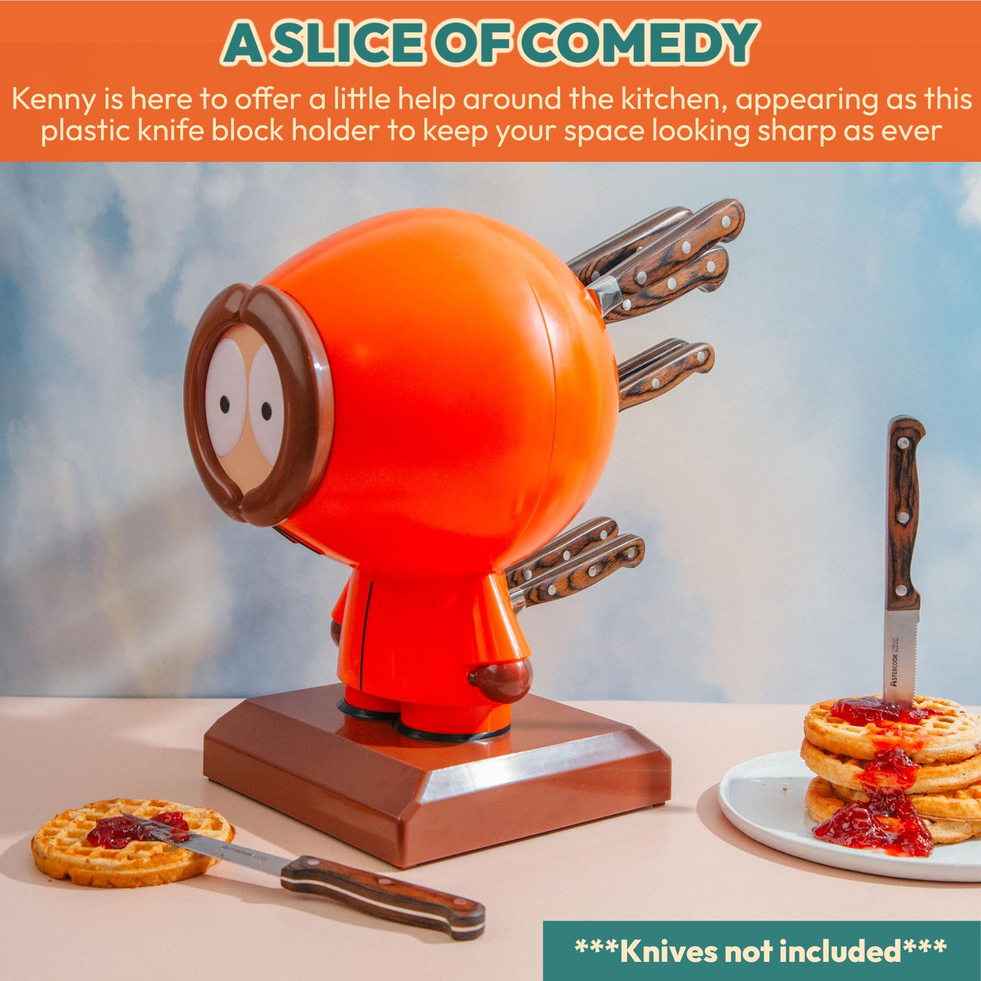 A SLICE OF COMEDY

Kenny is here to offer a little help around the kitchen, appearing as this plastic knife block holder to keep your space looking sharp as ever

***Knives not included***