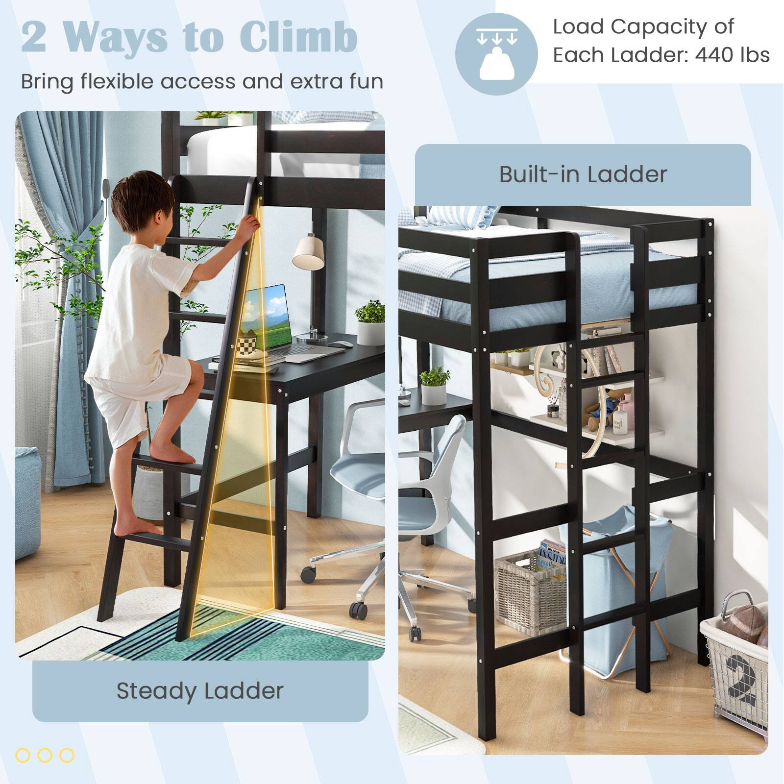 2 Ways to Climb, Bring flexible access and extra fun, Load Capacity of Each Ladder: 440 lbs, Built-in Ladder, Steady Ladder