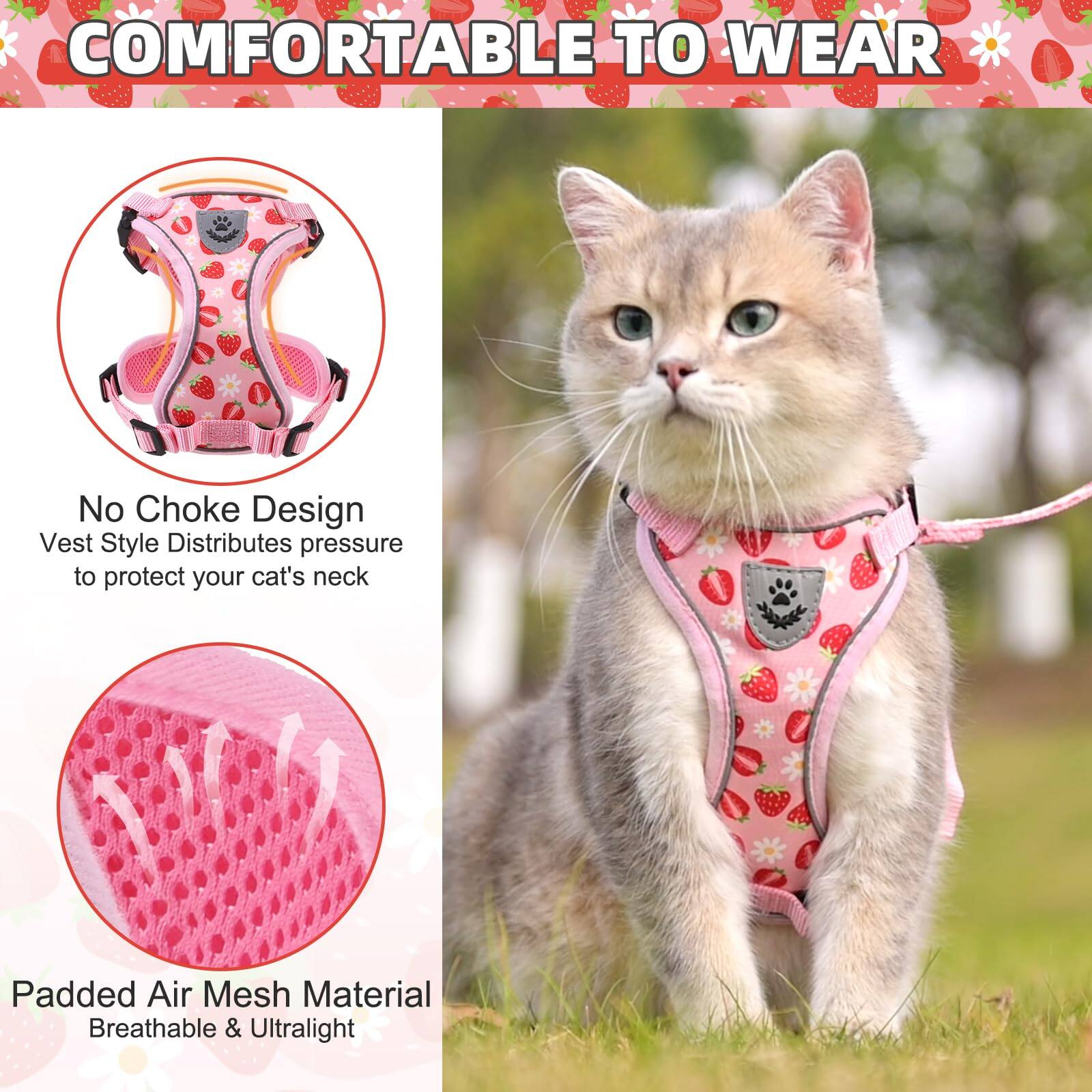 **COMFORTABLE TO WEAR**

- **No Choke Design**
  - Vest Style Distributes pressure to protect your cat's neck

- **Padded Air Mesh Material**
  - Breathable & Ultralight