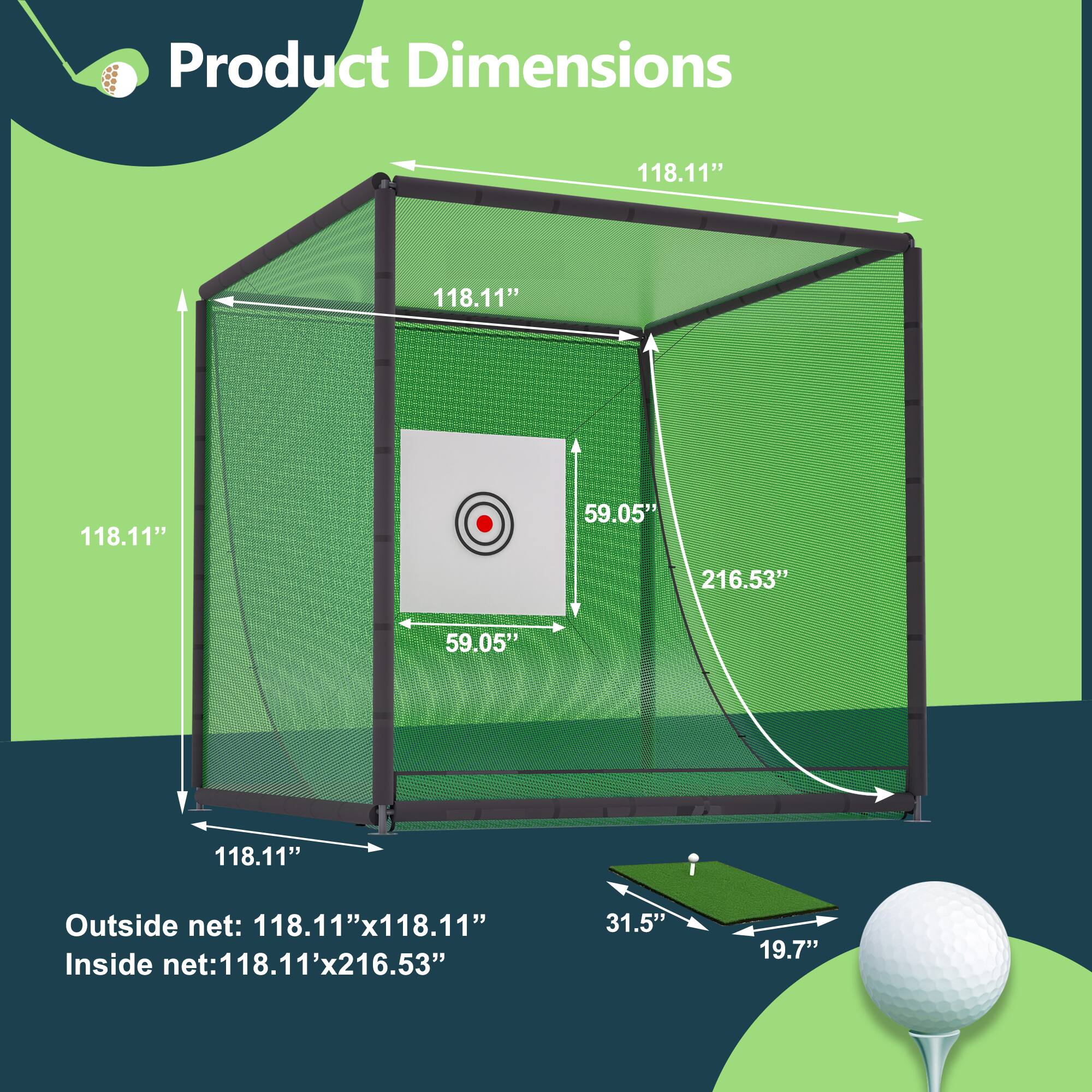 Product Dimensions

Outside net: 118.11" x 118.11"
Inside net: 118.11" x 216.53"

118.11" 118.11" 118.11" 59.05" 216.53" 59.05" 118.11"

31.5" 19.7"