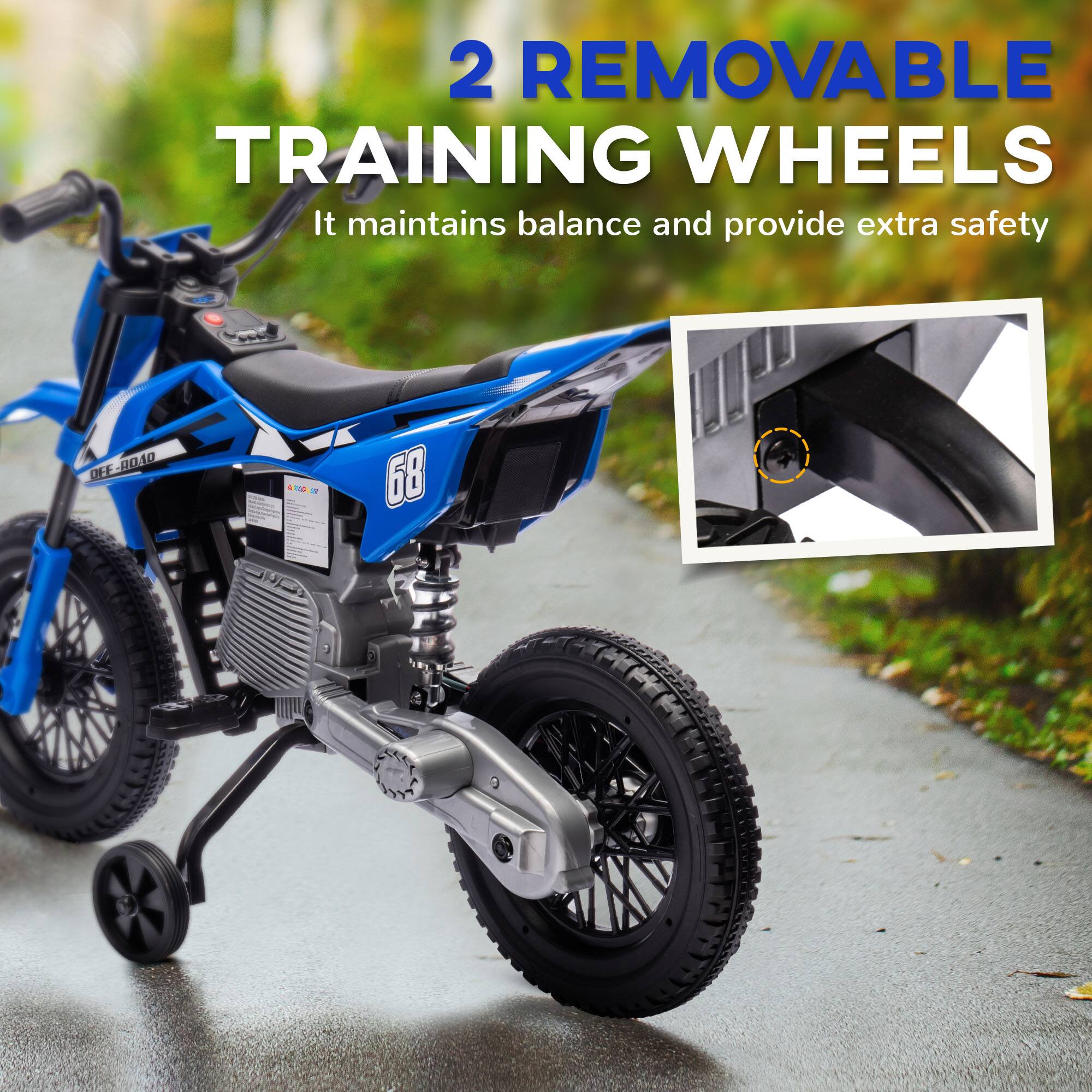 2 REMOVABLE TRAINING WHEELS  
It maintains balance and provide extra safety