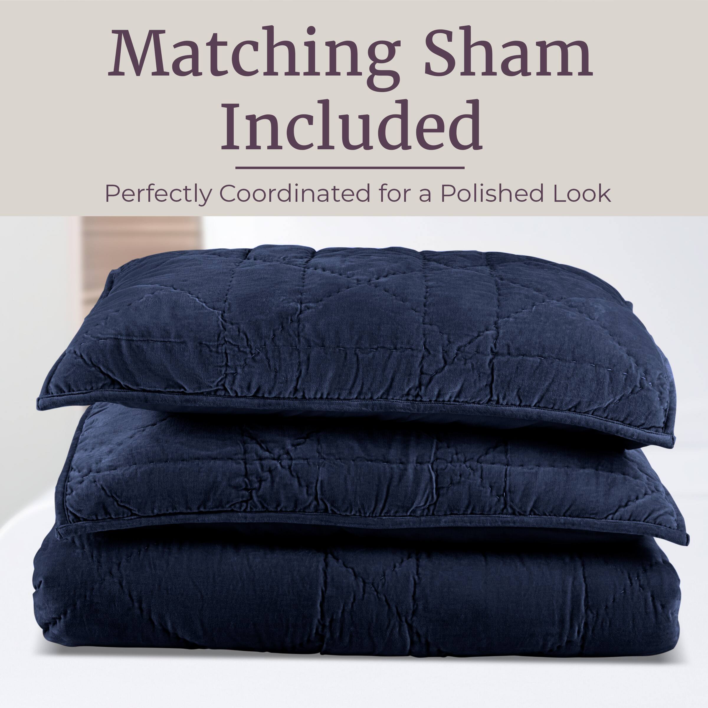 Matching Sham Included  
Perfectly Coordinated for a Polished Look