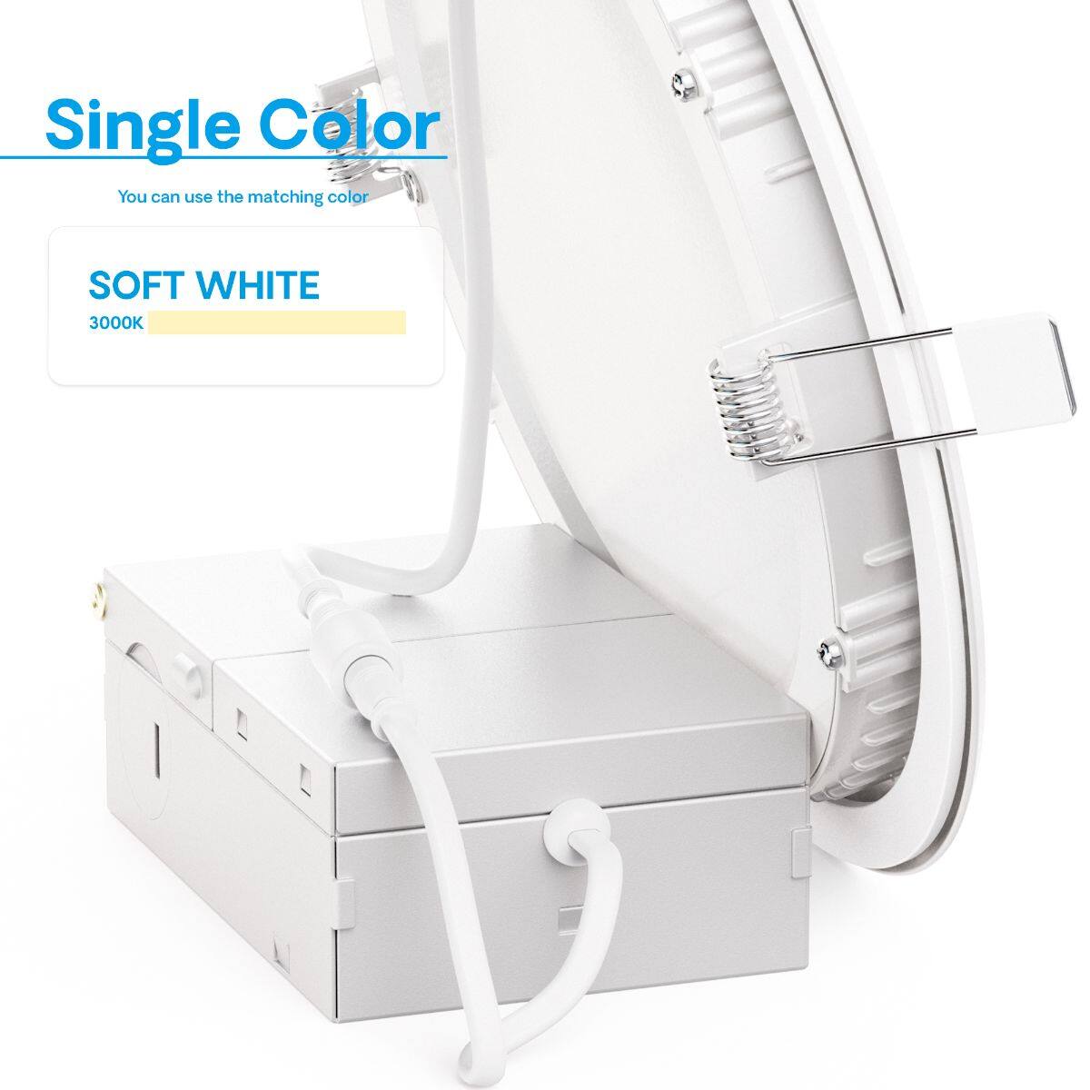 Single Color  
You can use the matching color  

SOFT WHITE  
3000K