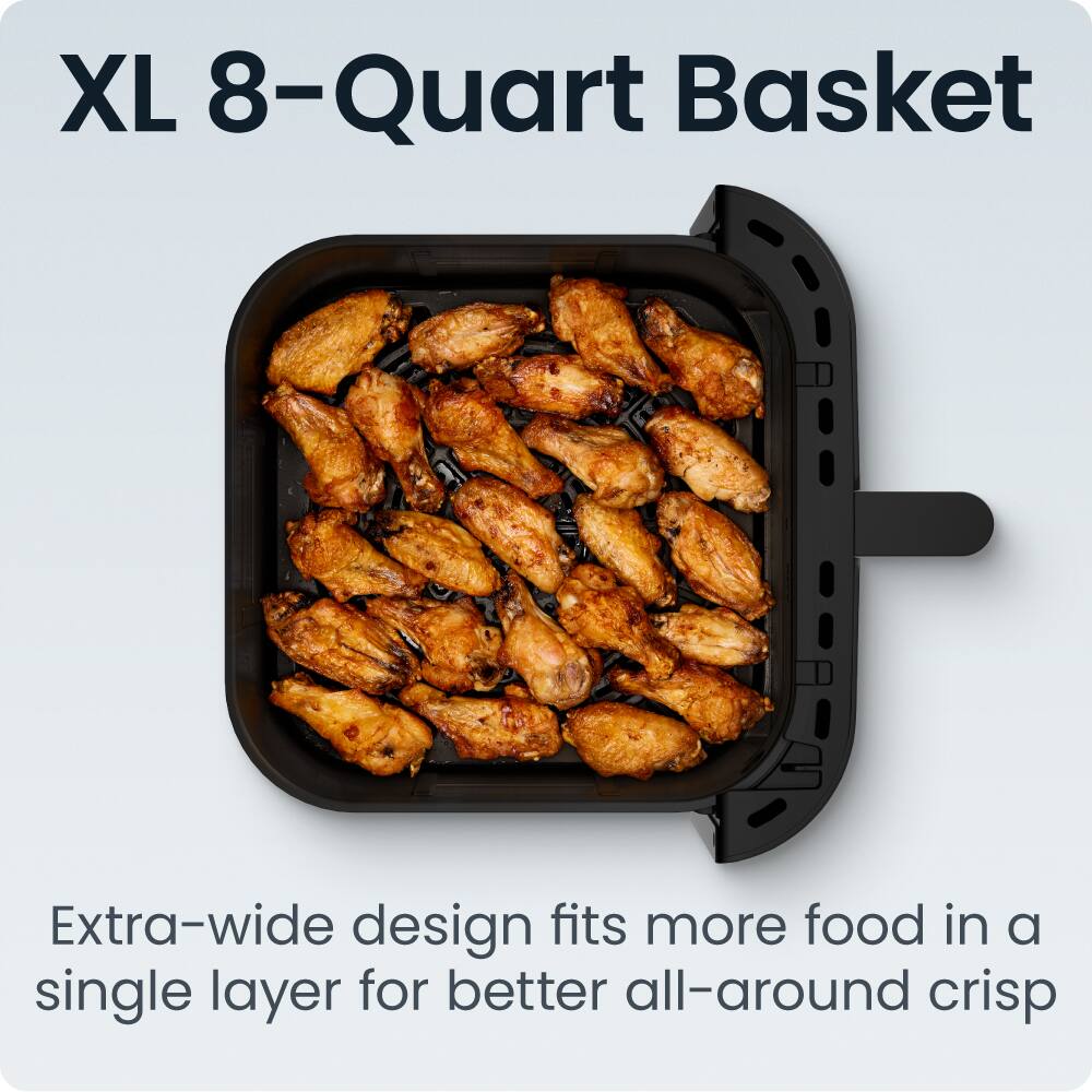 XL 8-Quart Basket

Extra-wide design fits more food in a single layer for better all-around crisp