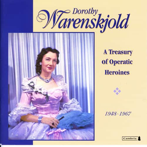 Dorothy Warenskjold - Treasury of Operatic Heroines 1948-1967  - COMPACT DISCS