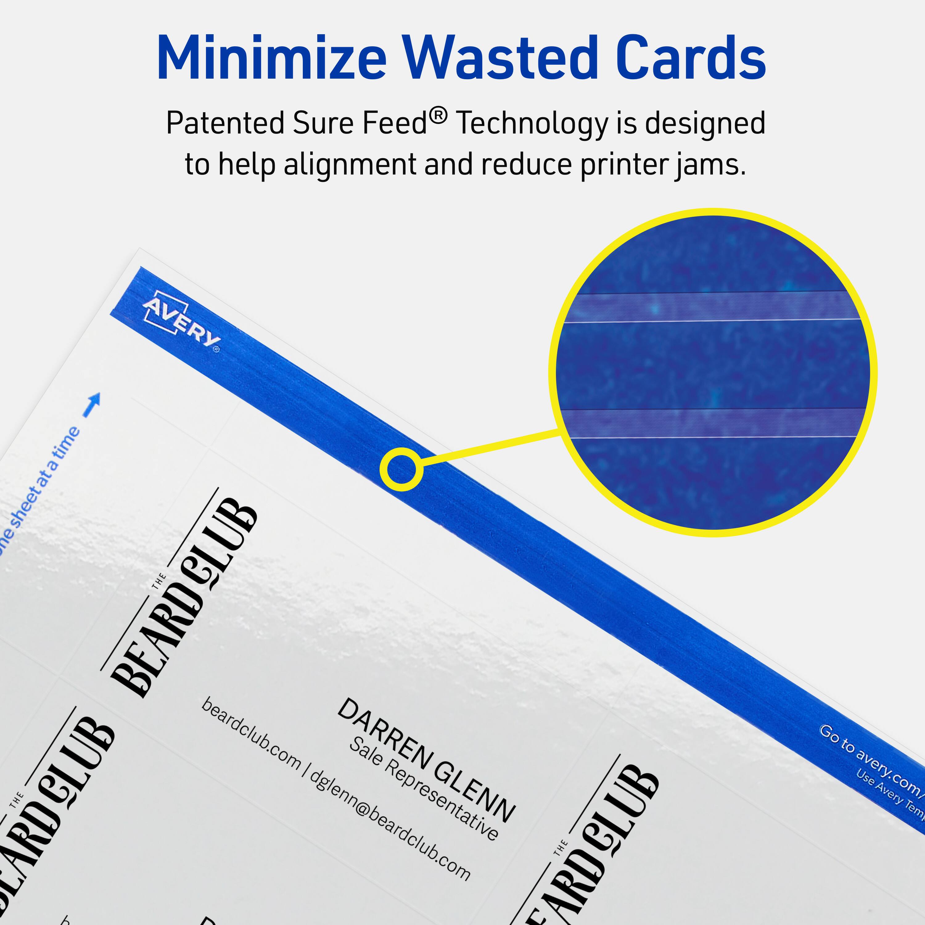 Minimize Wasted Cards

Patented Sure Feed® Technology is designed to help alignment and reduce printer jams.

AVERY

THE BEARD CLUB
beardclub.com | DARREN GLENN
Sale Representative
dglenn@beardclub.com

Go to avery.com/ Use Avery Templates