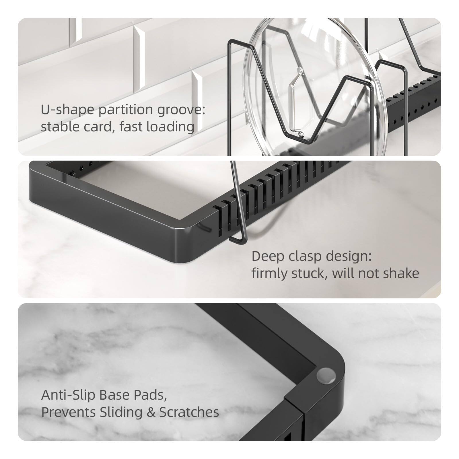 U-shape partition groove: stable card, fast loading

Deep clasp design: firmly stuck, will not shake

Anti-Slip Base Pads, Prevents Sliding & Scratches