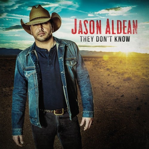 JASON ALDEAN  
THEY DON'T KNOW