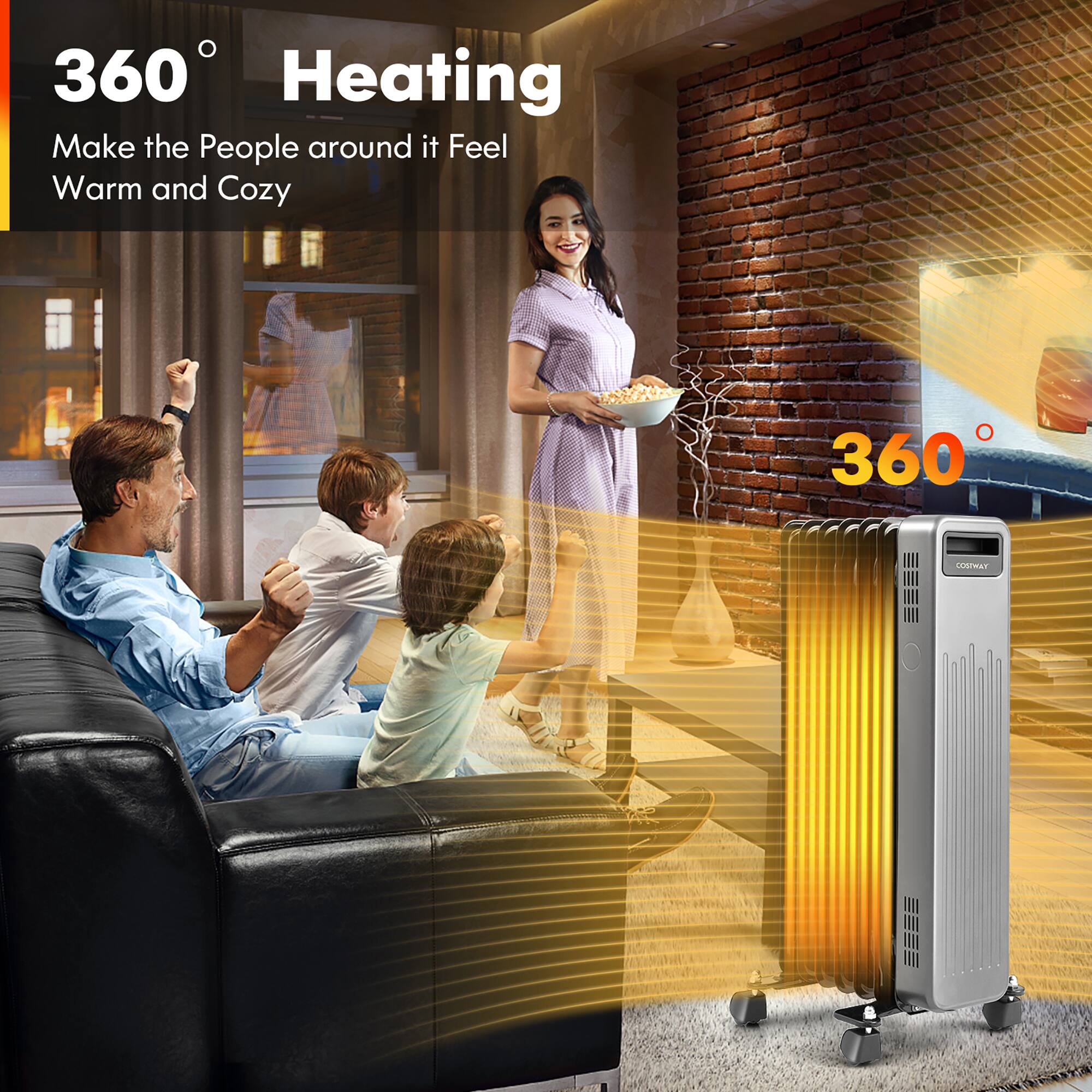 360° Heating  
Make the People around it Feel Warm and Cozy  

360°