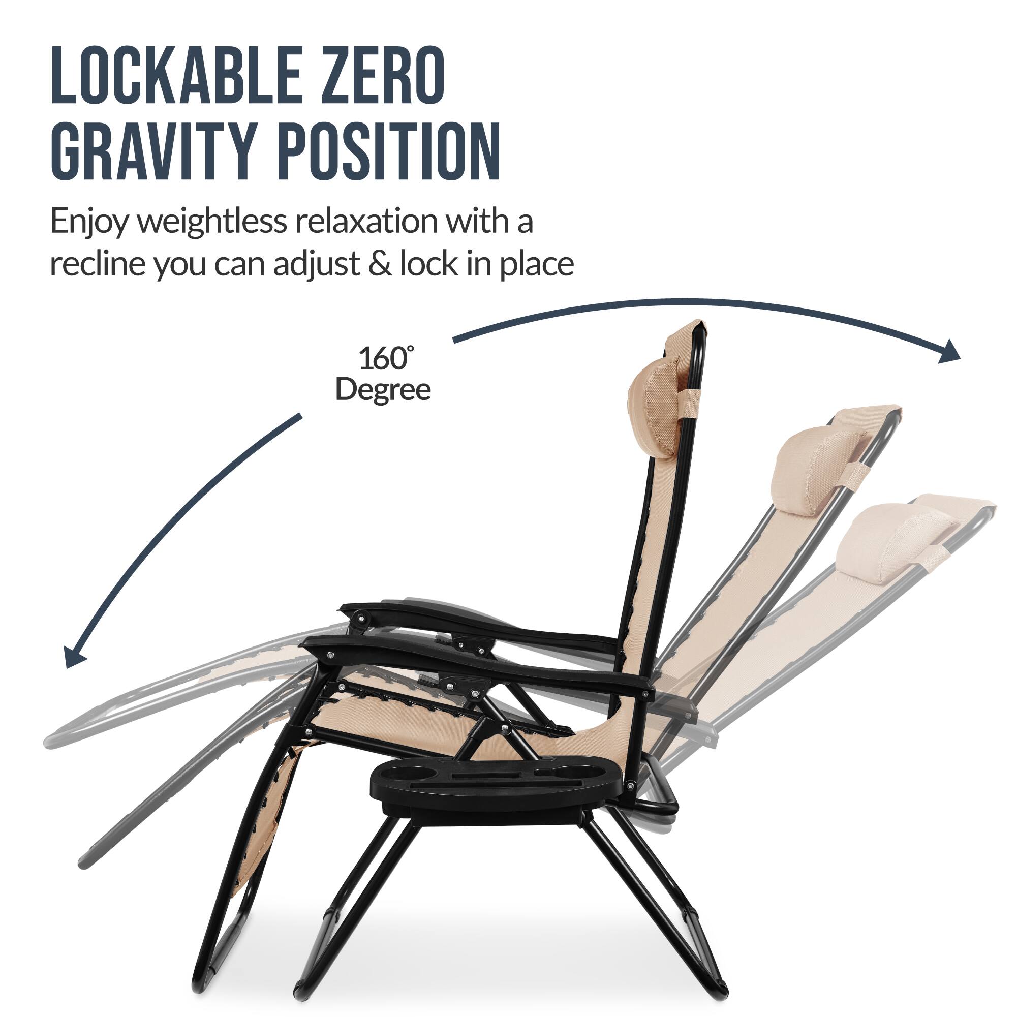LOCKABLE ZERO GRAVITY POSITION

Enjoy weightless relaxation with a recline you can adjust & lock in place

160 Degree