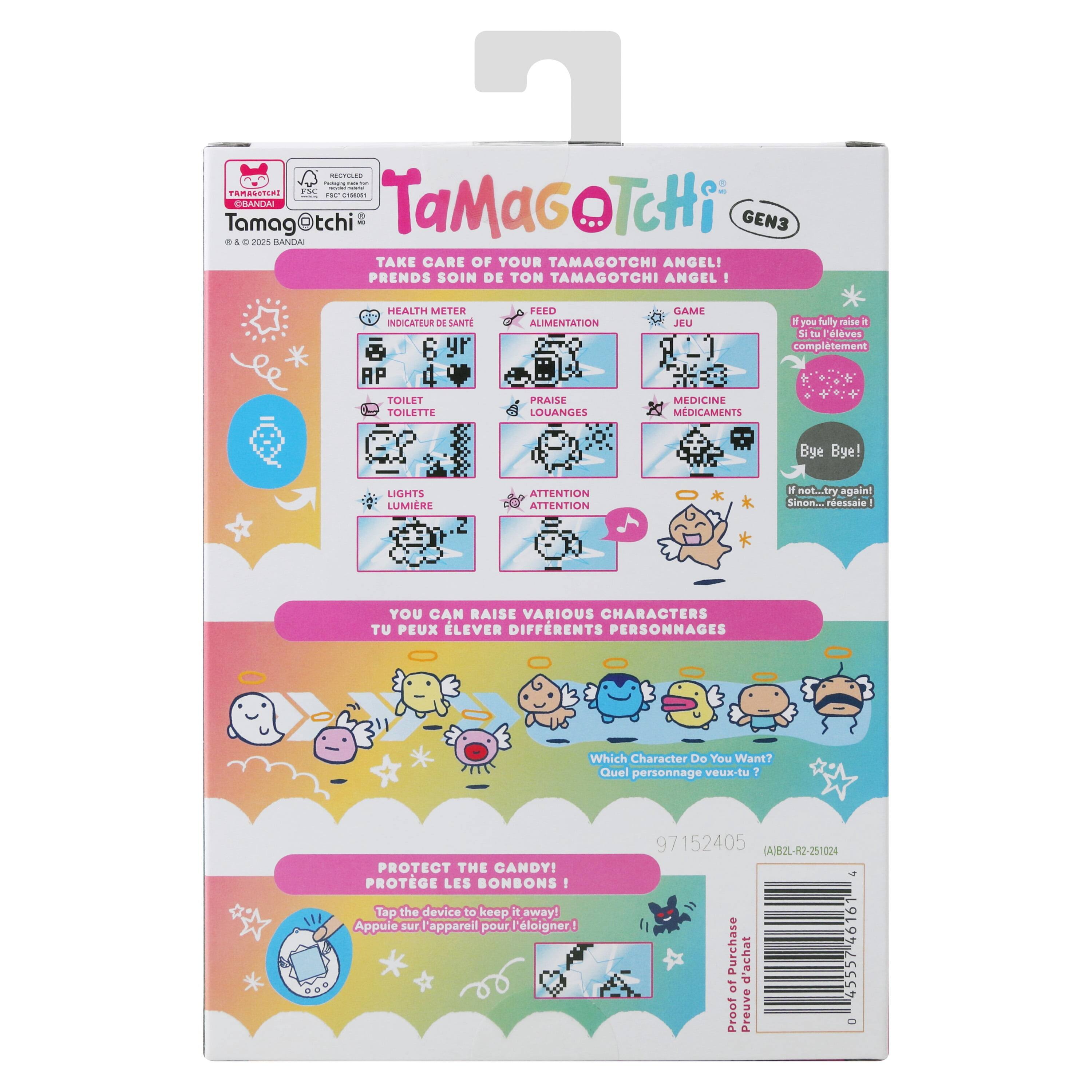 Tamagotchi TamAsoTai MASBS F.M I NAE .o TaMaGoTcHi  GEN3 . & . 2A BANDA TAKE CARE OF YOUR TAMAGOTCHI ANGEL! PRENDS SOIN DE TON TAMAGOTCHI ANGEL! HEALTH METER FEED GAME INDICATEUR DE SANTE ALIMENTATION JEU f you fully raise 1 tu Floves complément TOILET TOILETTE PRAISE LOUANGES MEDICINE MEDICAMENTS Bye Bye! LIGHTS LUMIERE ATTENTION ATTENTION f net..try again! Sinon... ressaie YOU CAN RAISE VARIOUS CHARACTERS TU PEUX LEVER DIFFÉRENTS PERSONNAGES Which Character Do You Want? Quel personnage veux-tu PROTECT THE CANDY! PROTÈGE LES BONBONS ! Tap the device to keep it away! Appuie sur l'appareil pour l'éloigner! 97152405 (A)B2L-82-251024  Purchase d'achat 45557-4616 -