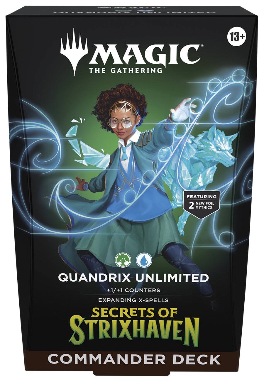 MAGIC THE GATHERING  
QUANDRIX UNLIMITED  
+1/+1 COUNTERS  
EXPANDING X-SPells  
SECRETS OF STRIXHAVEN  
COMMANDER DECK  
13+  
FEATURING 2 NEW FOIL MYTHICS