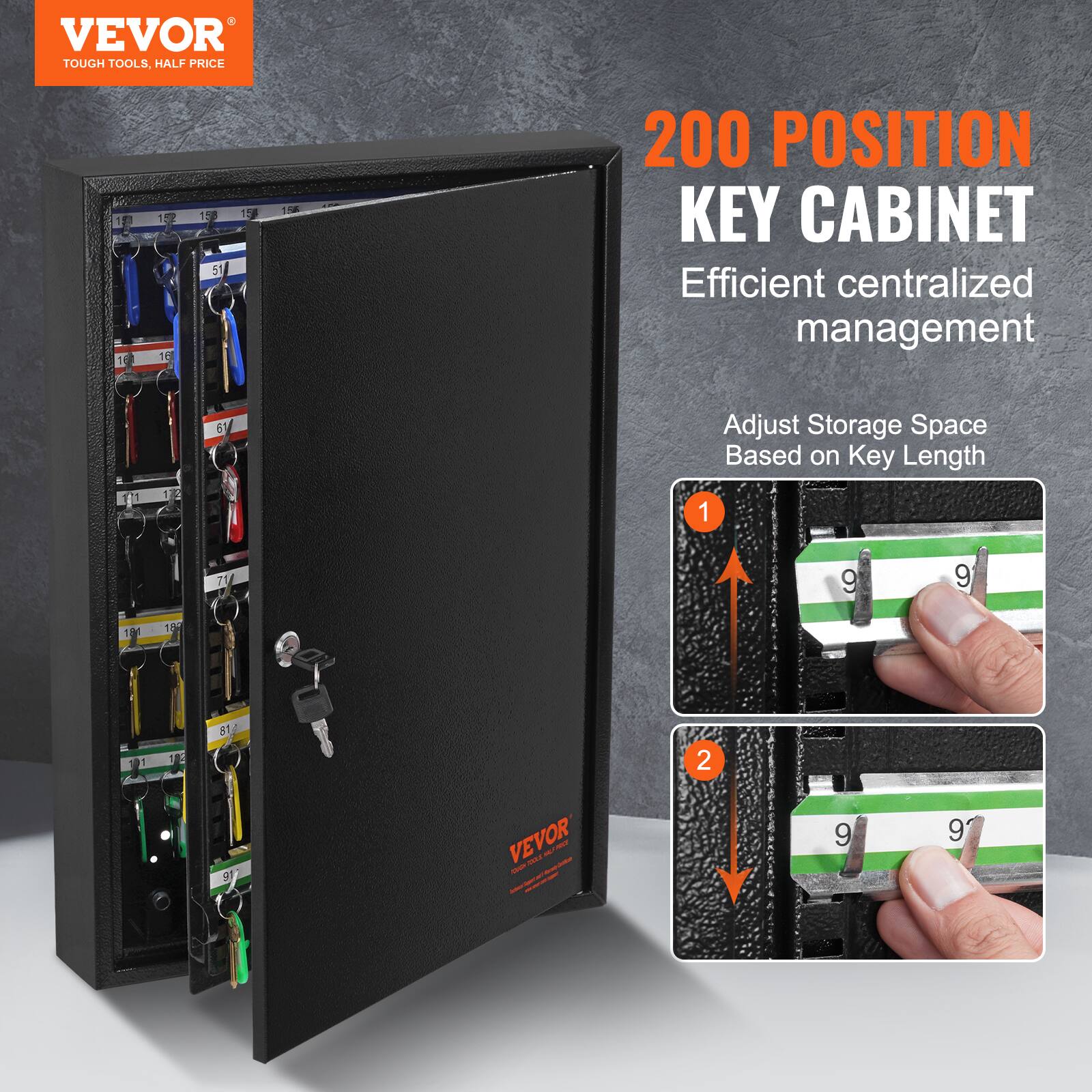 VEVOR  
TOUGH TOOLS, HALF PRICE  

200 POSITION KEY CABINET  
Efficient centralized management  

Adjust Storage Space Based on Key Length  

1  
2