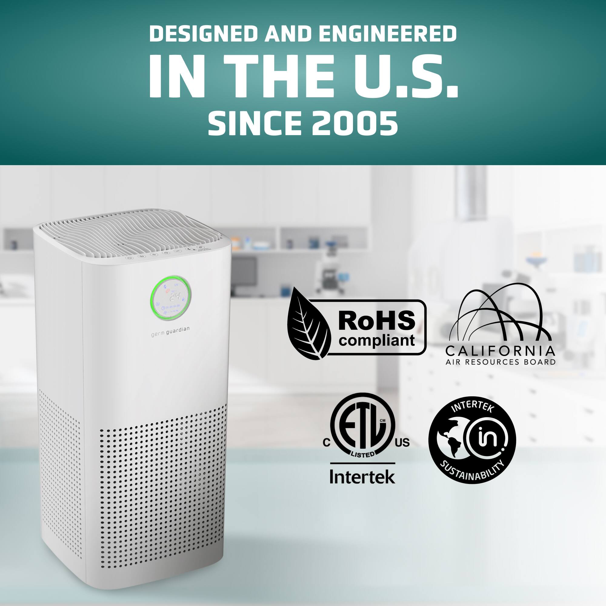 DESIGNED AND ENGINEERED IN THE U.S. SINCE 2005

- RoHS compliant
- CALIFORNIA AIR RESOURCES BOARD
- ETL US LISTED
- Intertek
- Intertek SUSTAINABILITY