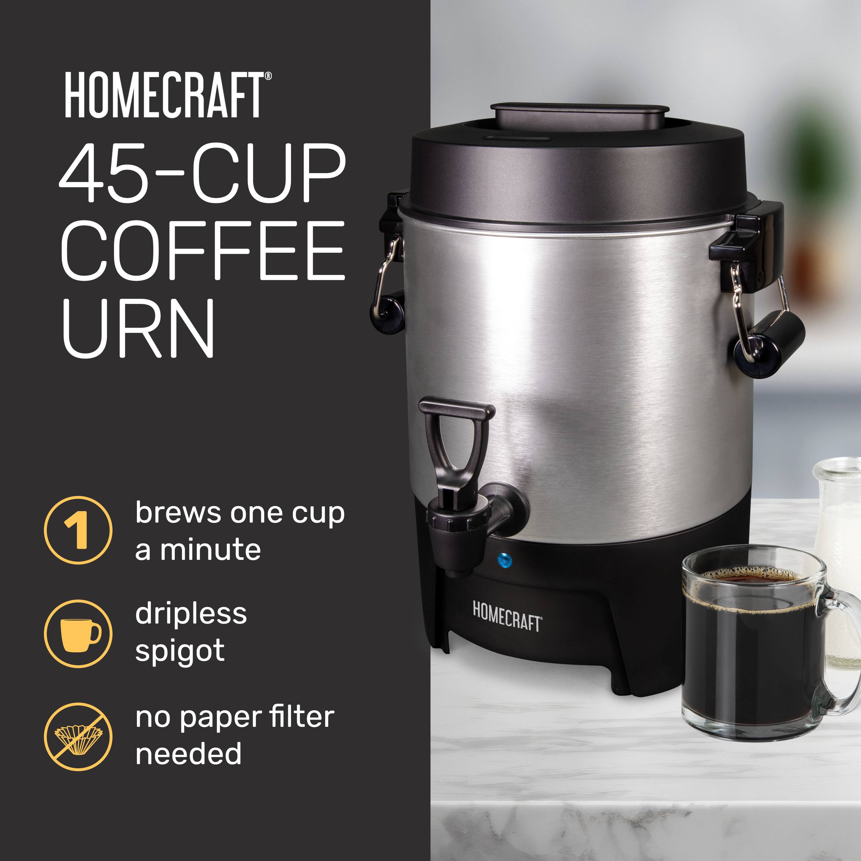 HOMECRAFT 45-CUP COFFEE URN

- brews one cup a minute
- dripless spigot
- no paper filter needed