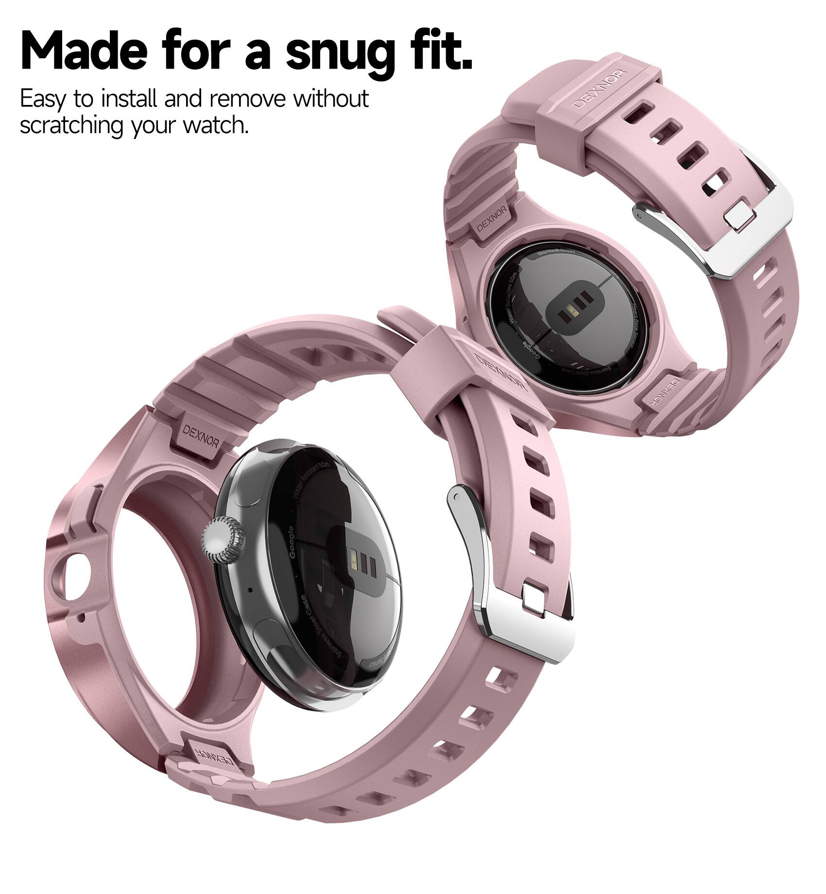 Made for a snug fit.  
Easy to install and remove without scratching your watch.