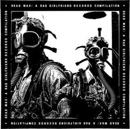 Various Artists - Dead Wax: Rad Girlfriend Compilation - VINYL LP