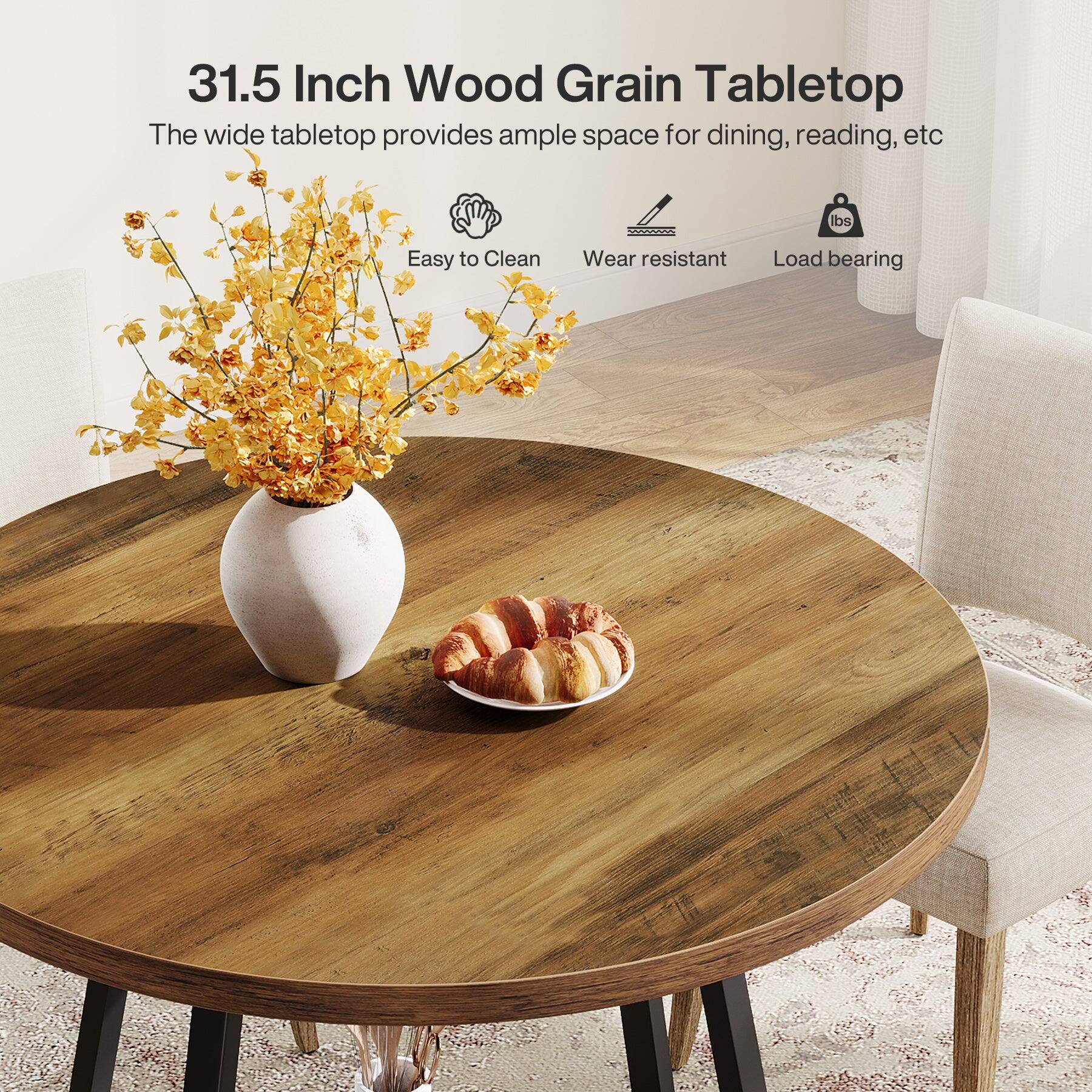 31.5 Inch Wood Grain Tabletop  
The wide tabletop provides ample space for dining, reading, etc.  

- Easy to Clean  
- Wear resistant  
- Load bearing