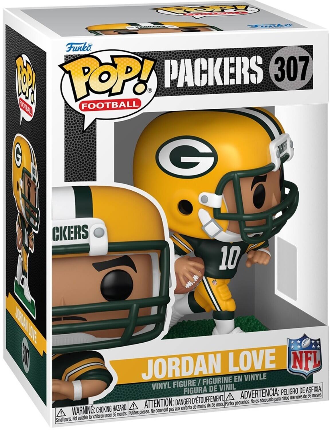 Funko  
POP!  
FOOTBALL  

PACKERS 307  

JORDAN LOVE  
VINYL FIGURE / FIGURINE EN VINYLE  
FIGURA DE VINIL  

WARNING: CHOKING HAZARD.  
ATTENTION: DANGER D'ÉTOUFFEMENT.  
ADVERTENCIA: PELIGRO DE ASFIXIA.  
Small parts. Not suitable for children under 36 months.  
Petites pièces. Ne convient pas aux enfants de moins de 36 mois.  
No es adecuado para niños menores de 36 meses.